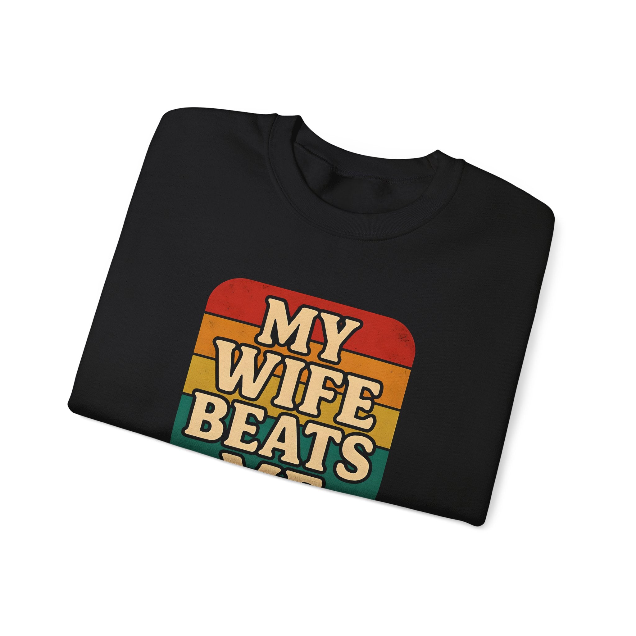 Funny Unisex Crewneck Sweatshirt - 'My Wife Beats Me'