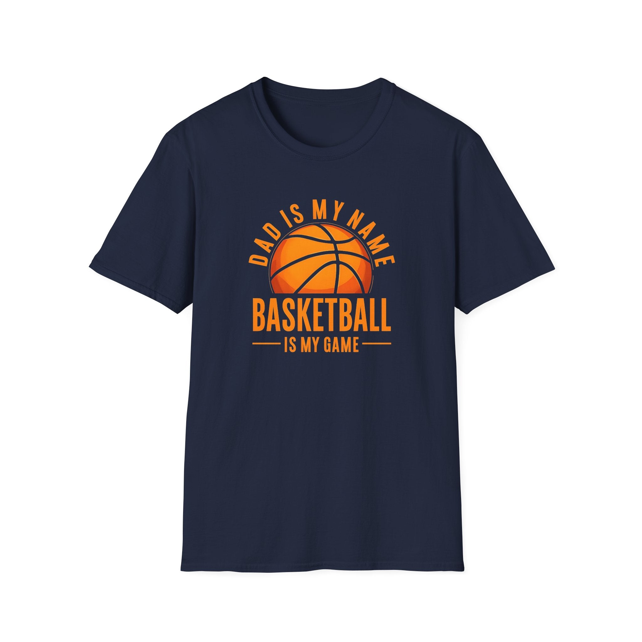 Dad Is My Name Basketball Is My Game T-Shirt