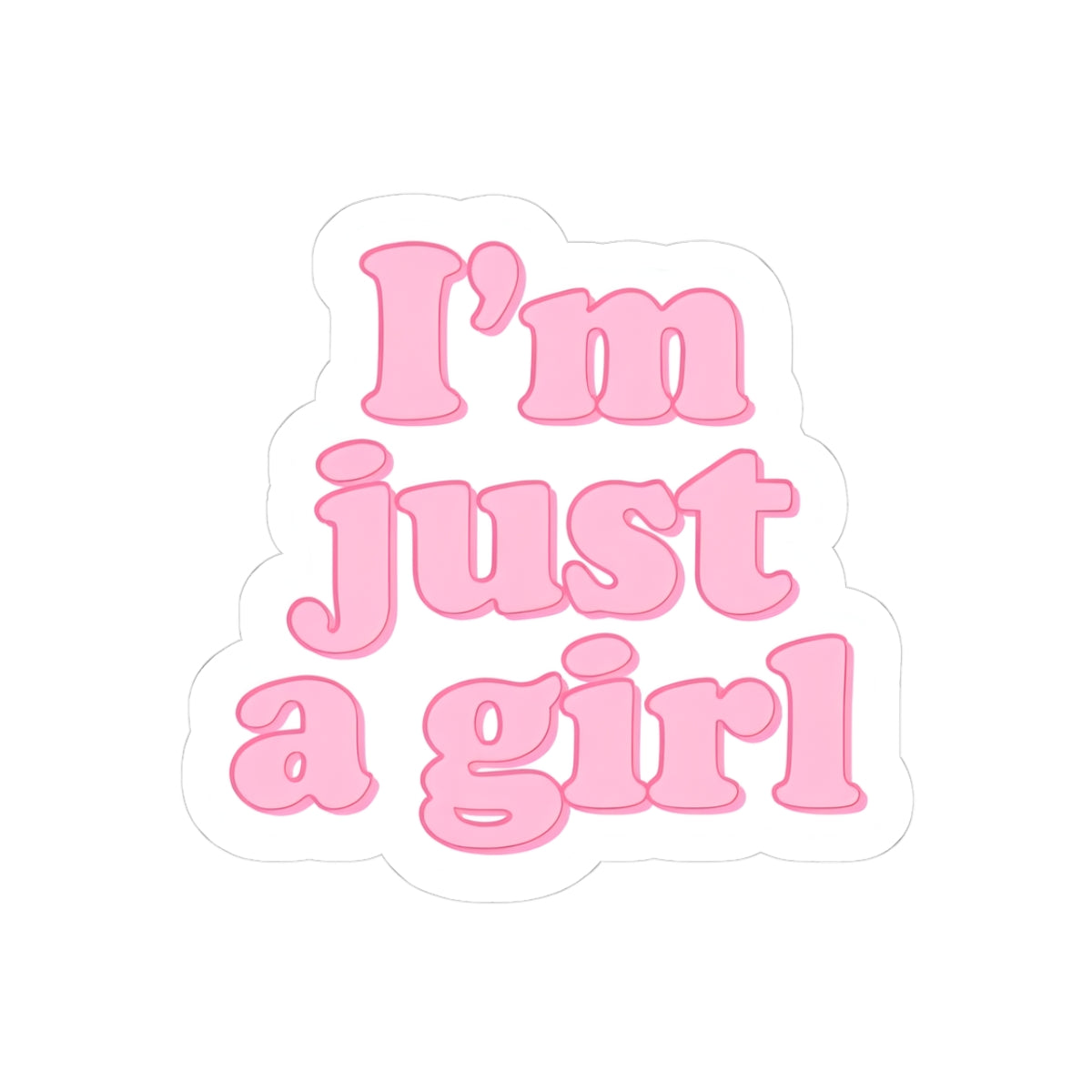 I'm Just A Girl Kiss-Cut Sticker - Fun & Playful Vinyl Decal for Girls