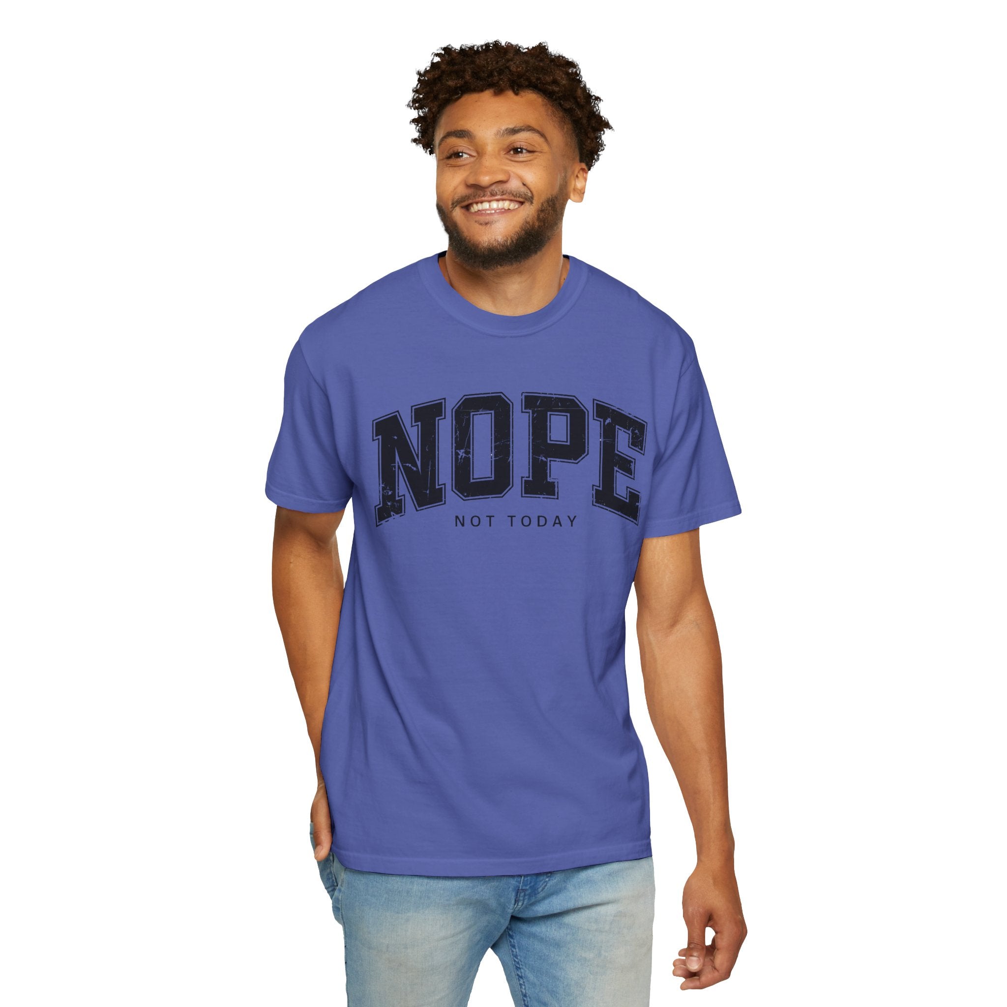 Unisex T-shirt Nope Not Today Funny Graphic Tee