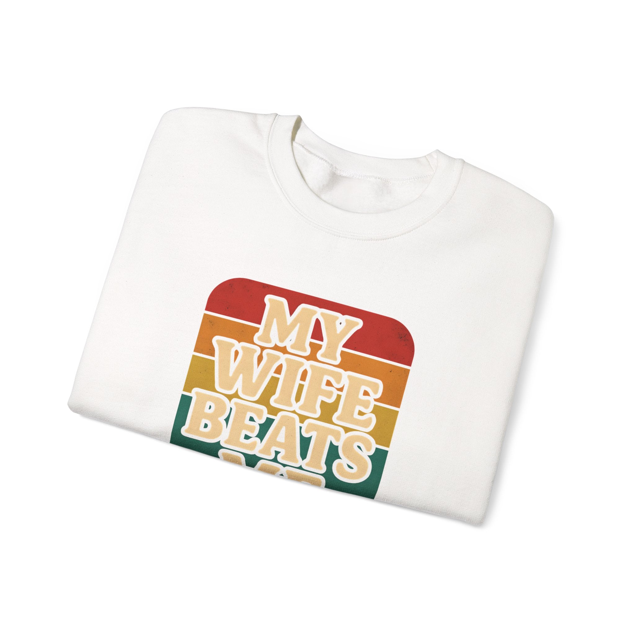 Funny Unisex Crewneck Sweatshirt - 'My Wife Beats Me'