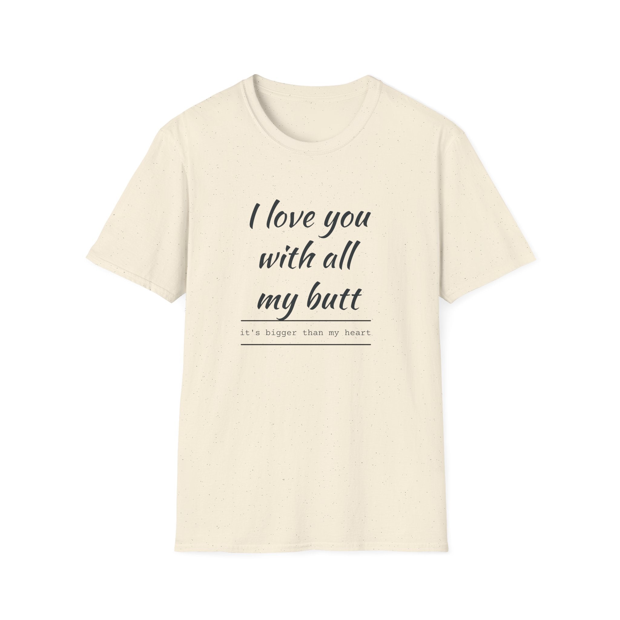 Love You with All My Butt Unisex T-Shirt, Funny Gift for Partner, Cute Couple Tee, Relationship Humor Shirt, Casual Wear