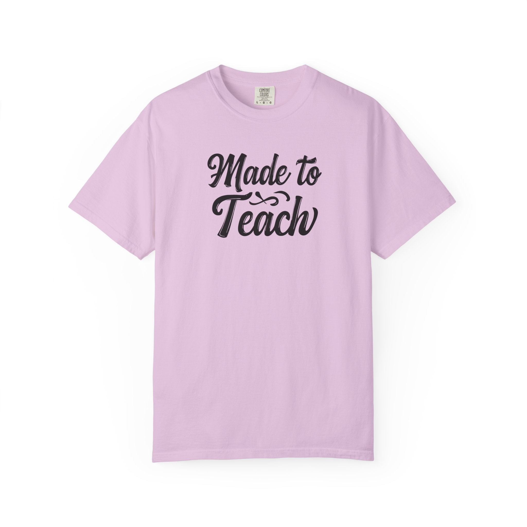 Made to Teach Unisex Garment-Dyed T-Shirt