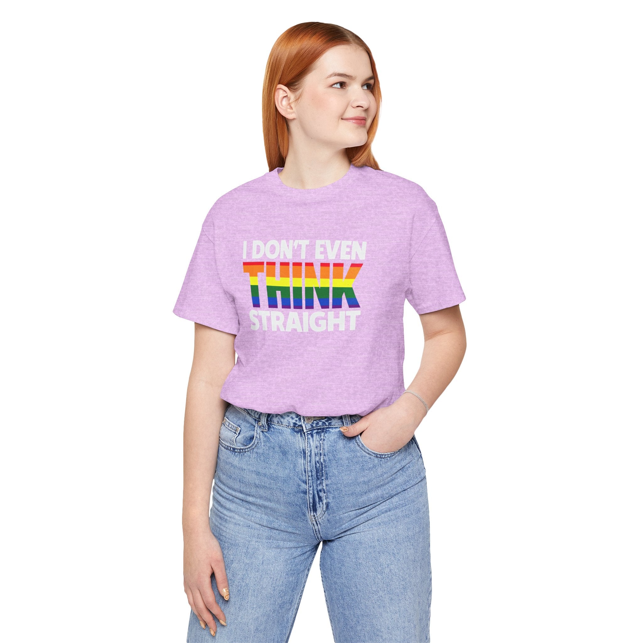 I Don't Even Think Straight Tee — Rainbow Pride Graphic T-Shirt