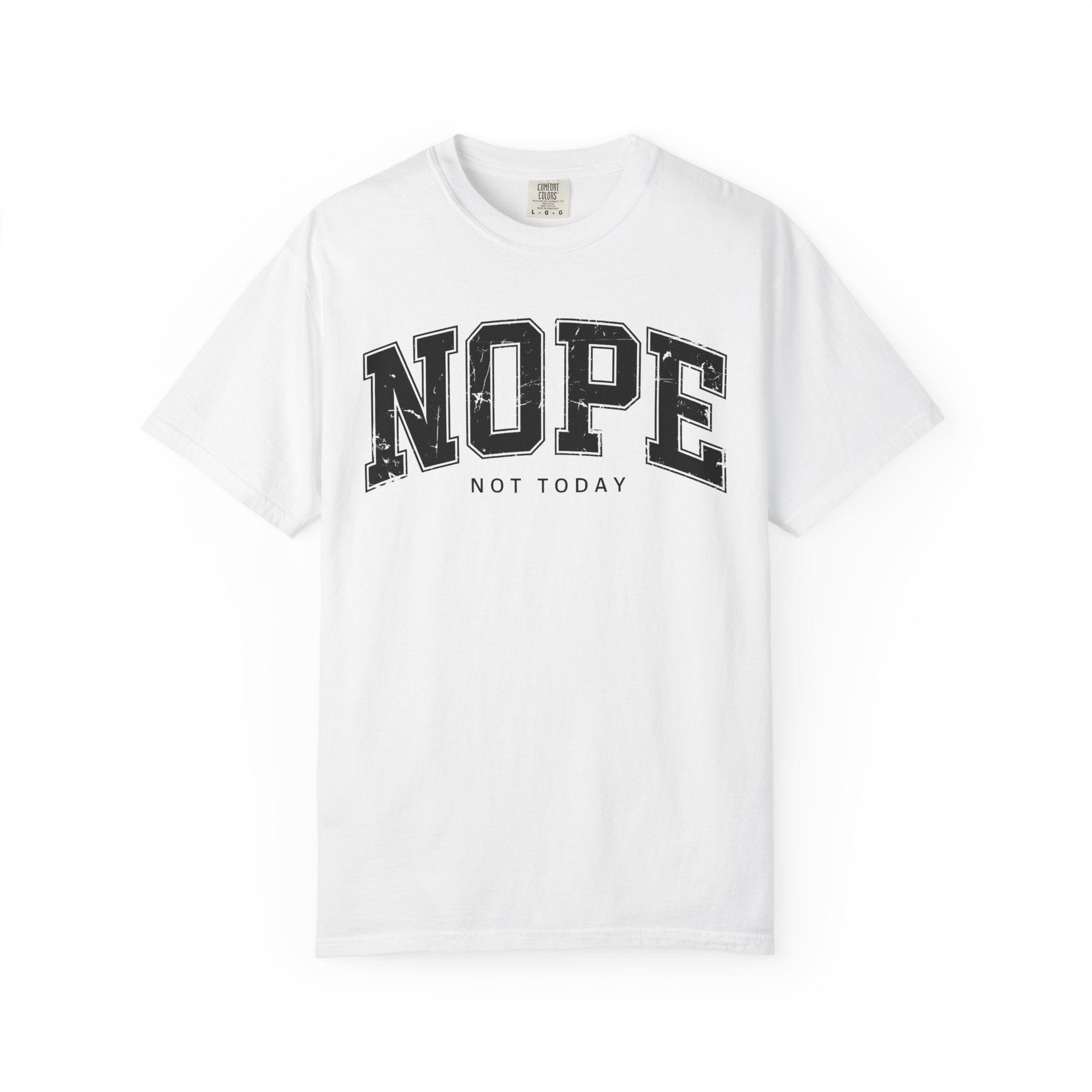 Unisex T-shirt Nope Not Today Funny Graphic Tee