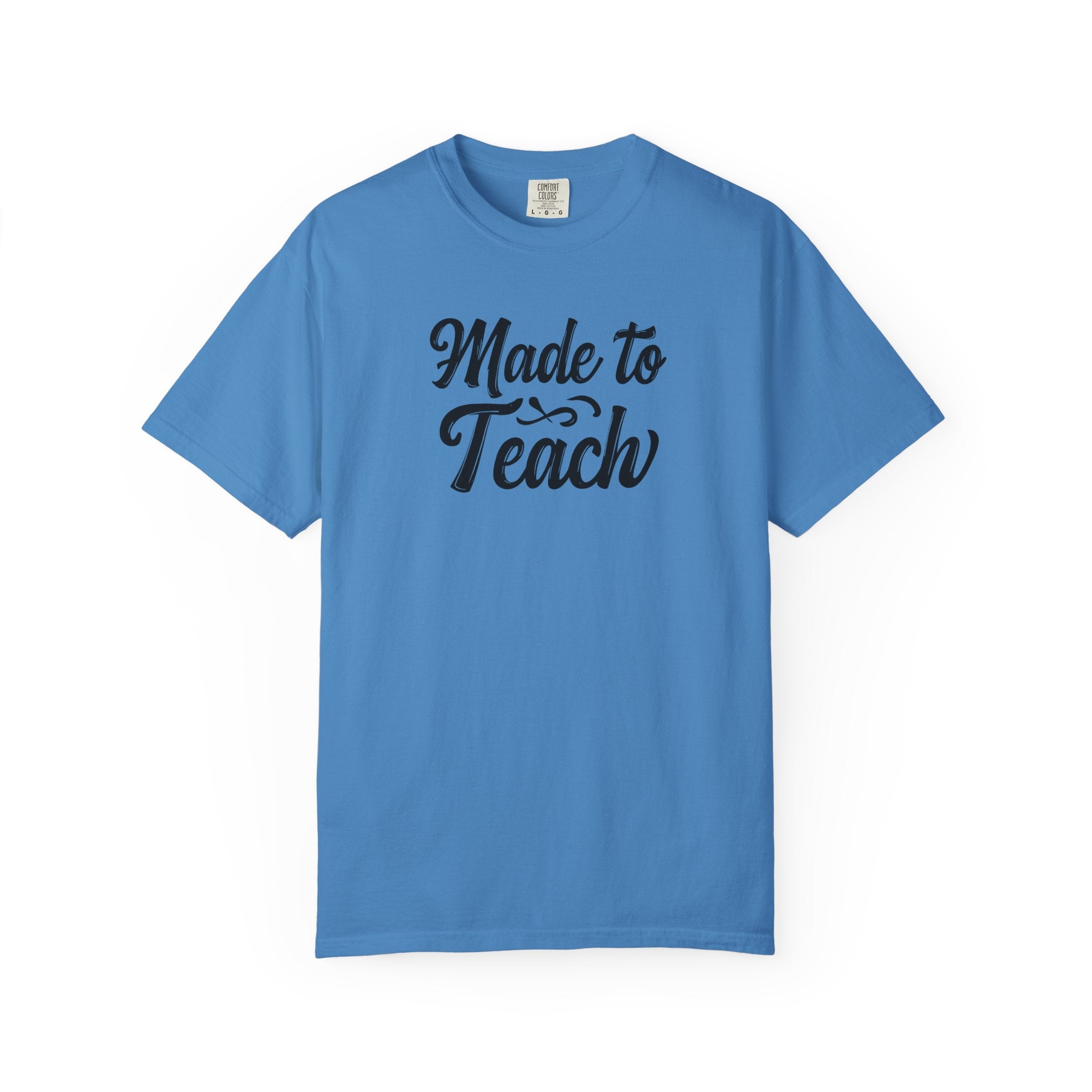 Made to Teach Unisex Garment-Dyed T-Shirt
