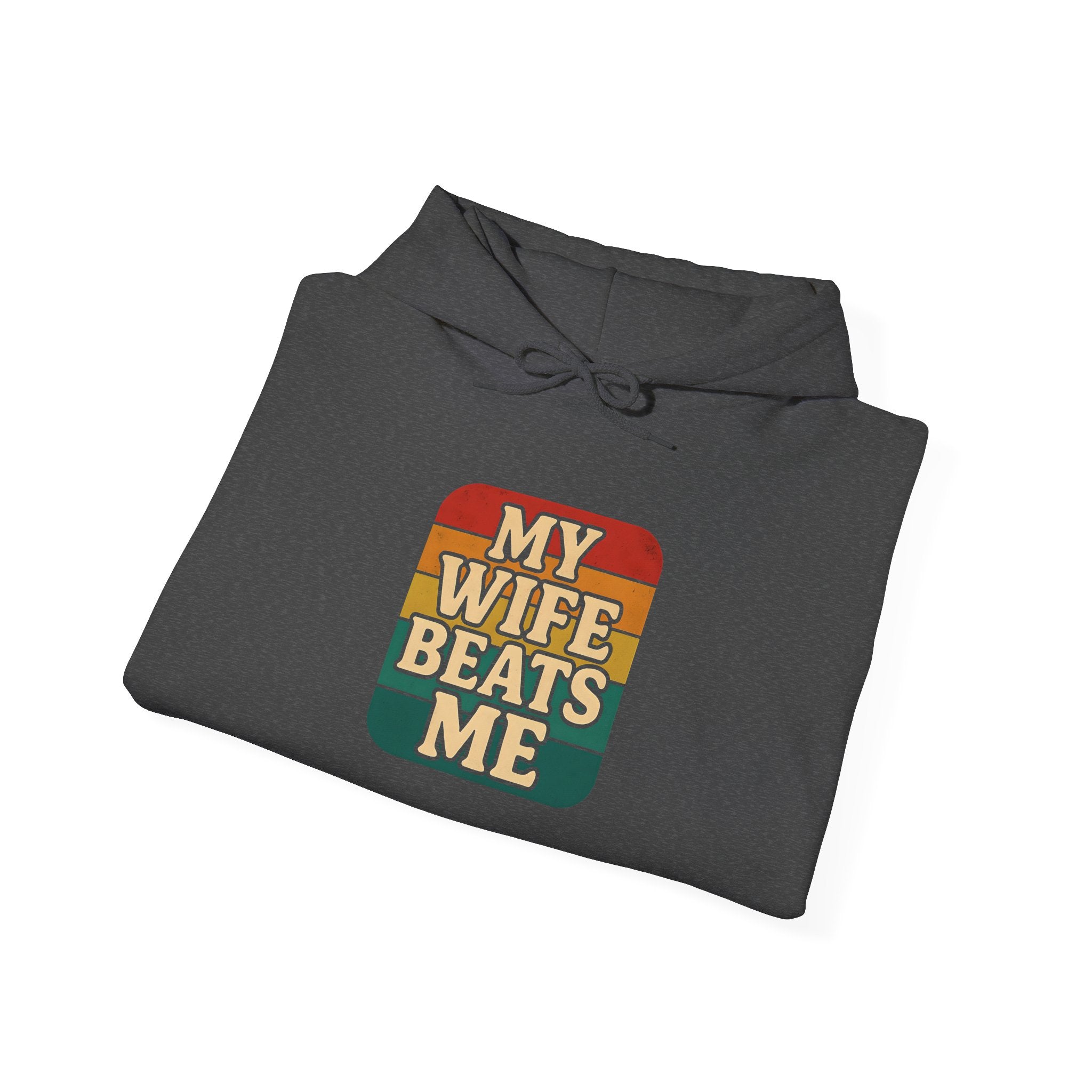Retro Hoodie - 'My Wife Beats Me' Comfortable Sweatshirt