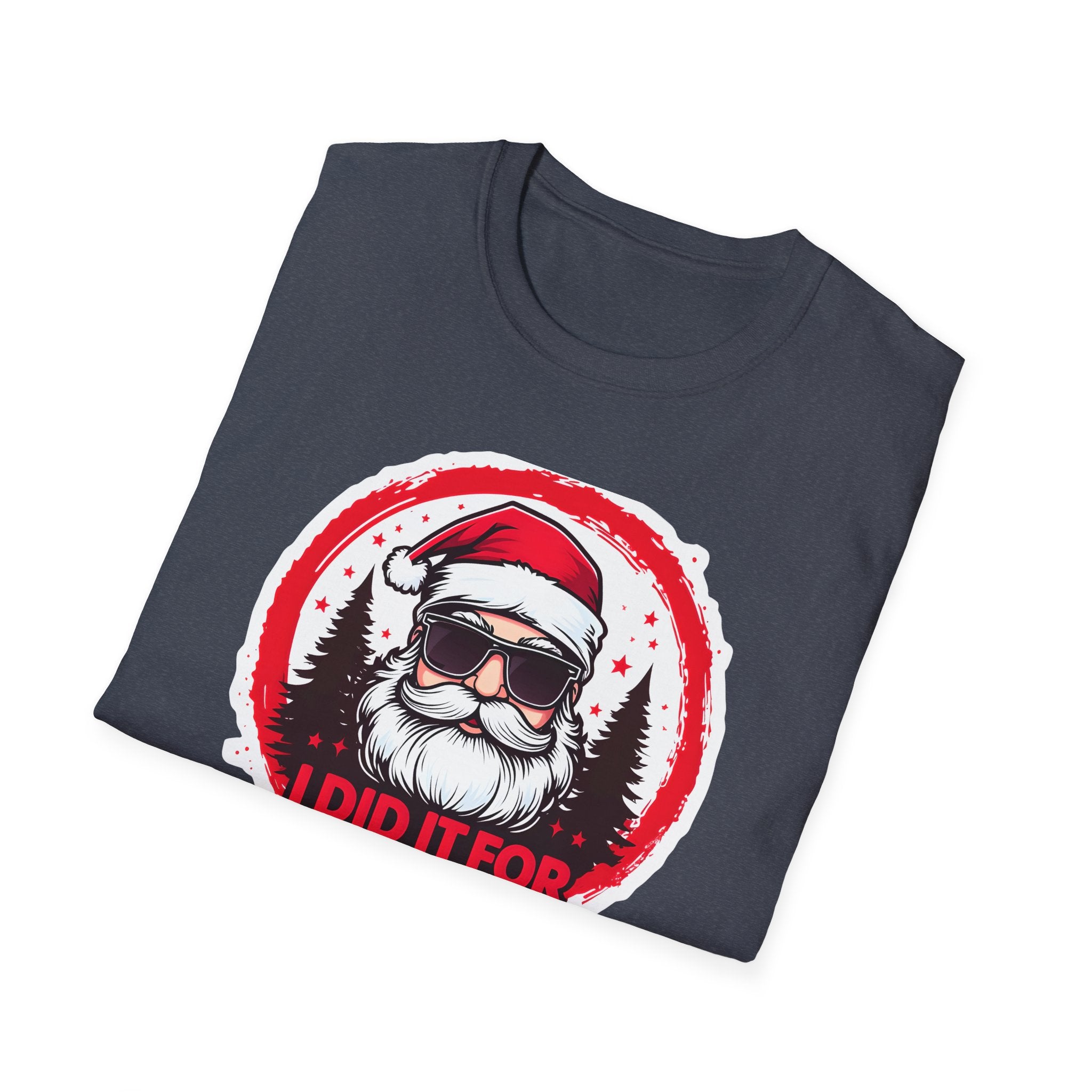 Funny Santa T-Shirt, Christmas Humor Shirt, Holiday Gift, Unisex Tee, I Did It For The Ho's, Festive Apparel, Winter Party Wear