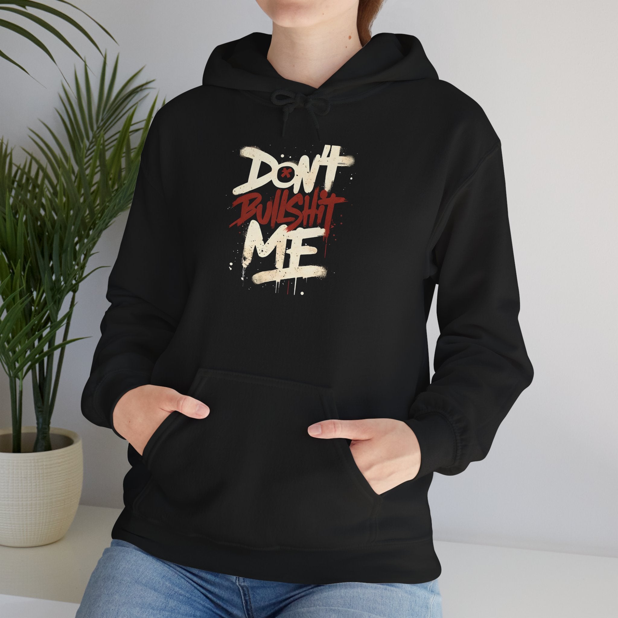 Don't Bull shit me Unisex Hoodie, Trendy Streetwear Sweatshirt, Comfortable Gift for Friends, Fall Fashion, Cool Casual Outfit