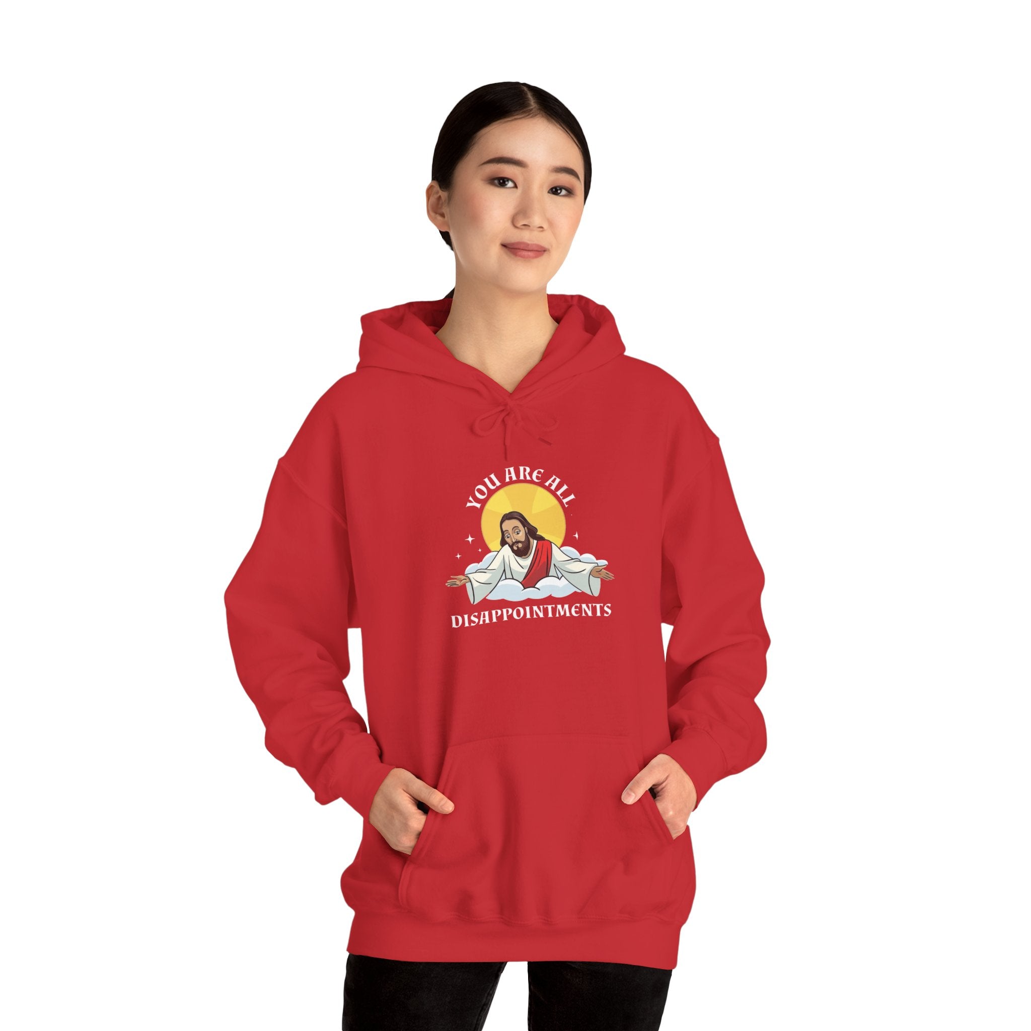 Humorous Unisex Hoodie - 'You Are All Disappointments'