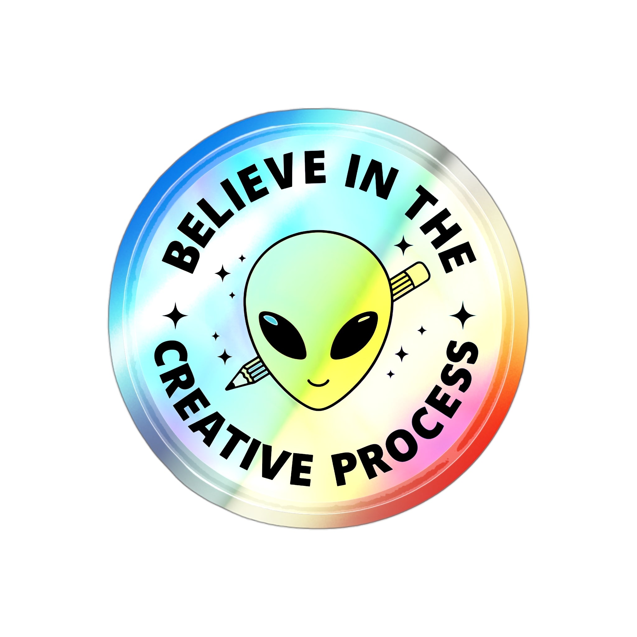 Holographic Alien Stickers - Believe in the Creative Process, Decorative Stickers, Unique Gifts, Fun Party Favors, Creative Decor