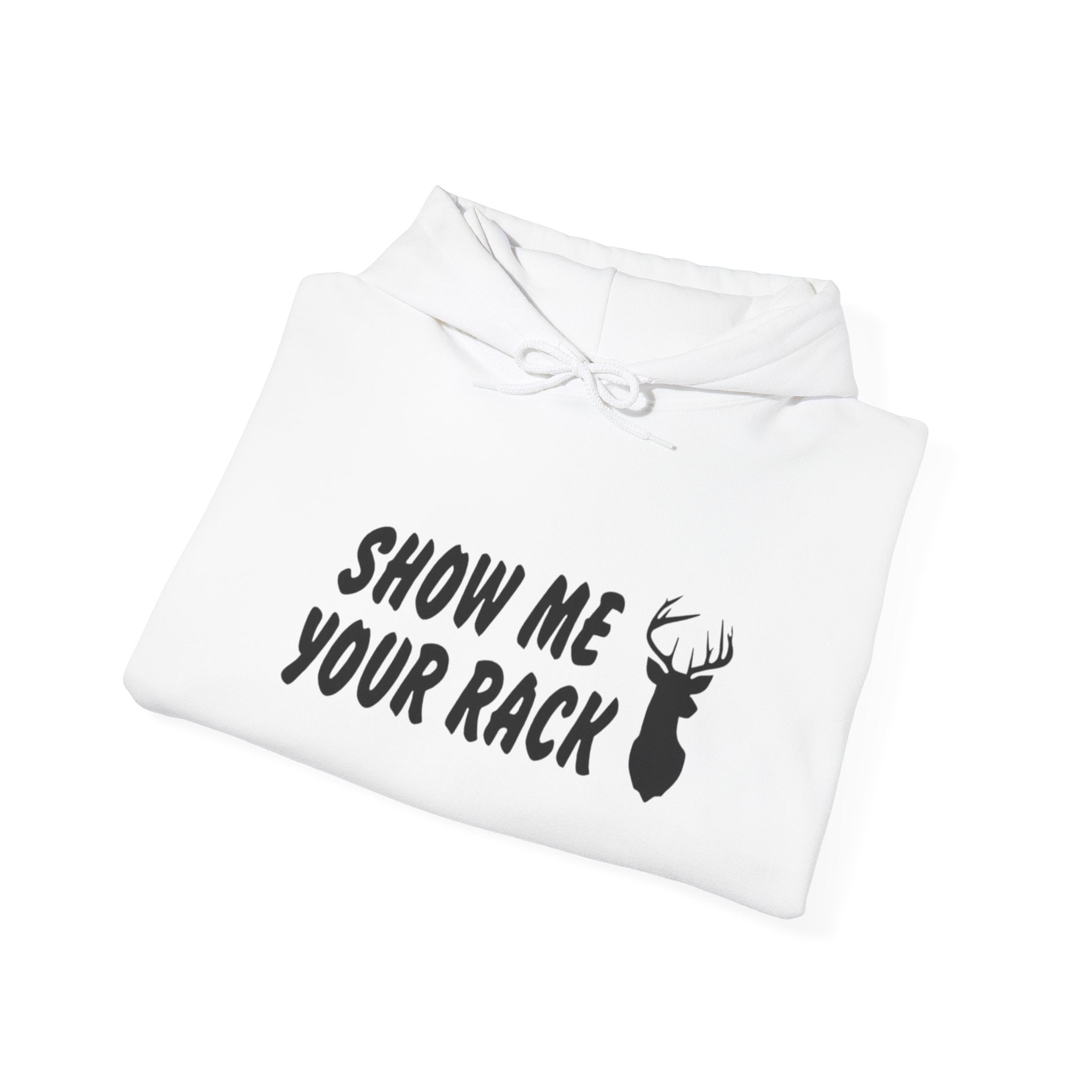 Funny Hunting Hoodie - Show Me Your Rack, Unisex Sweatshirt for Outdoors, Gift for Hunters, Casual Wear, Holiday Apparel