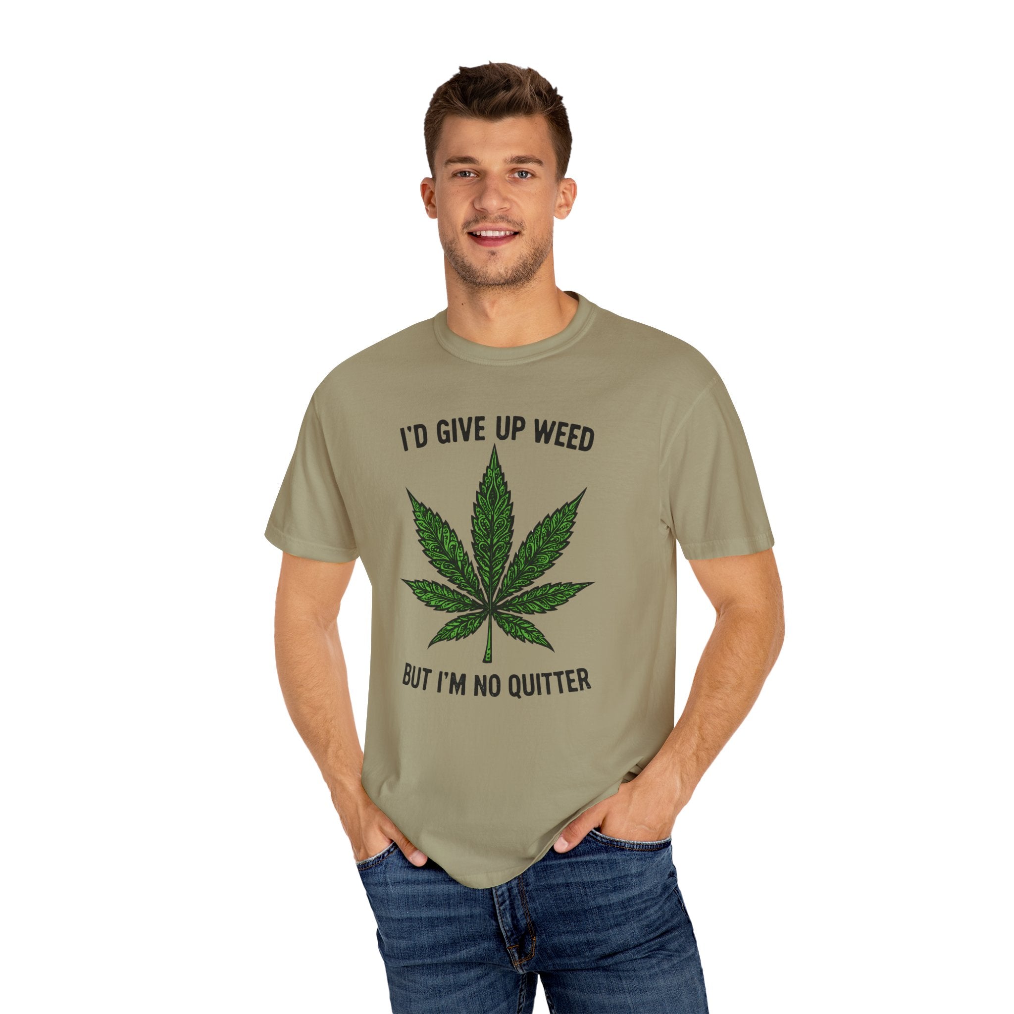 Cannabis Quote Unisex T-Shirt - 'I'd Give Up Weed But I'm No Quitter'
