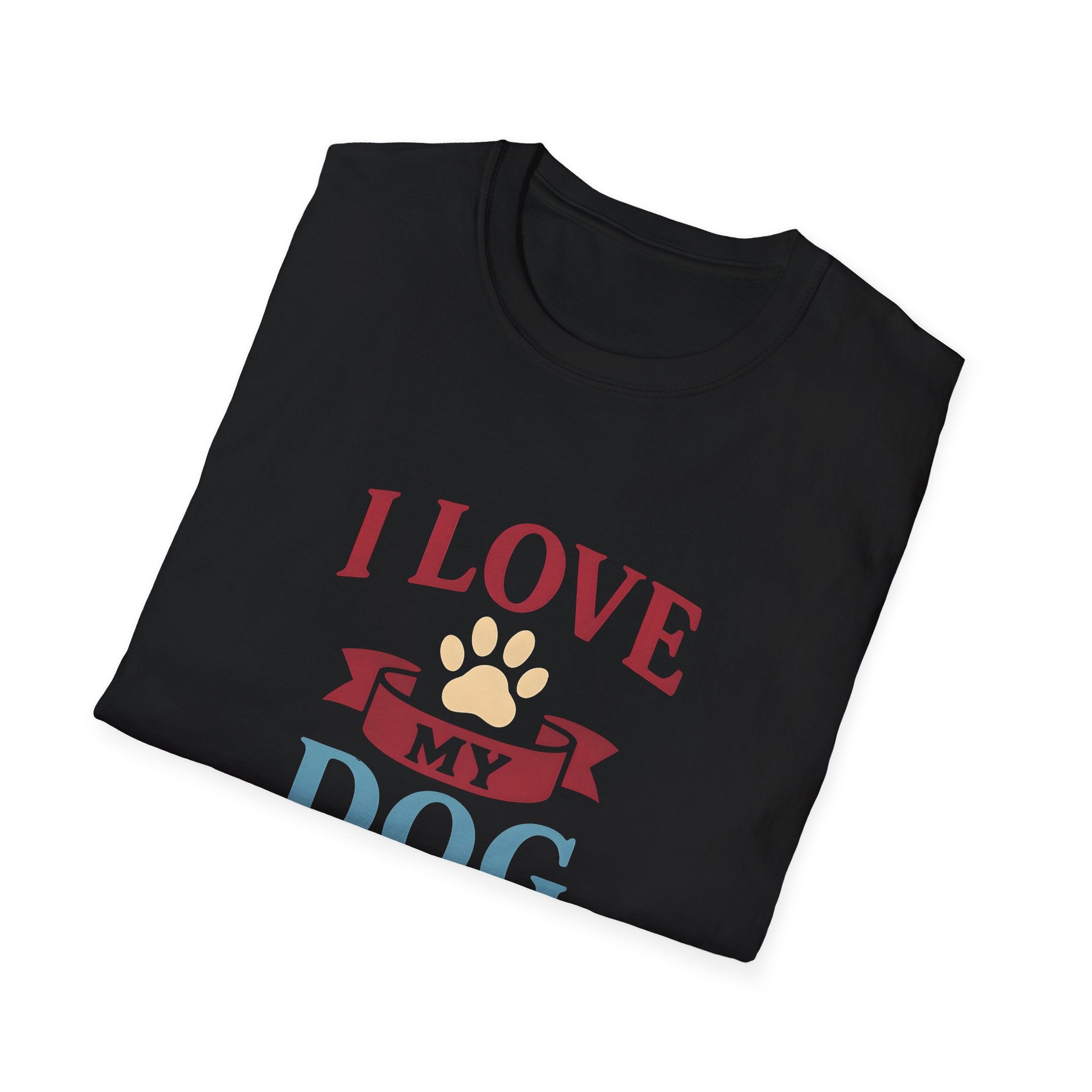 I Love My Dog Unisex Softstyle T-Shirt, Dog Lover Gift, Pet Owner Tee, Dog Mom/Dad Shirt, Casual Wear, Birthday Gift