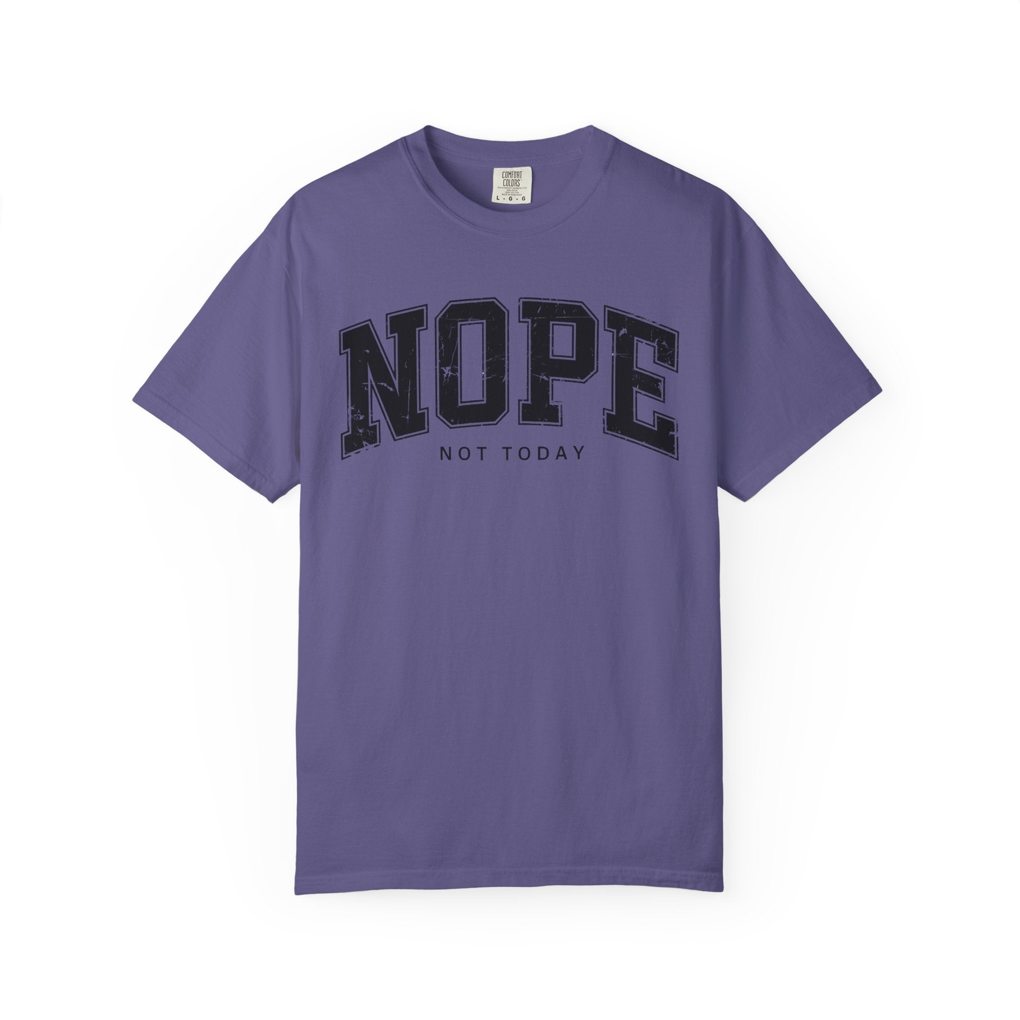Unisex T-shirt Nope Not Today Funny Graphic Tee