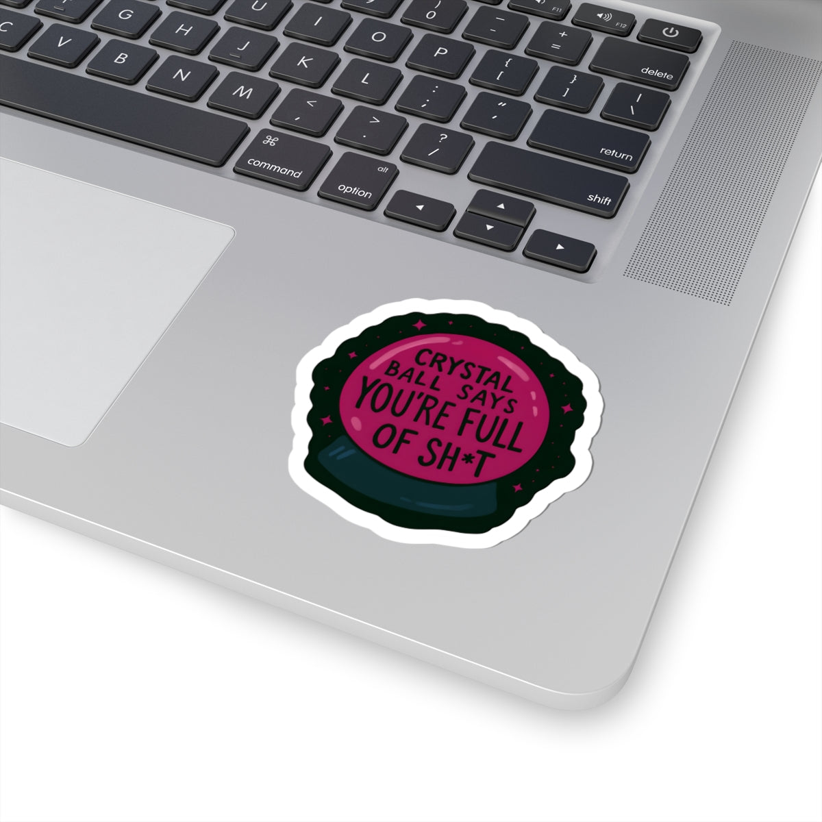 Crystal Ball 'You're Full of Sh*t' Stickers - Fun & Sassy Vinyl Decals