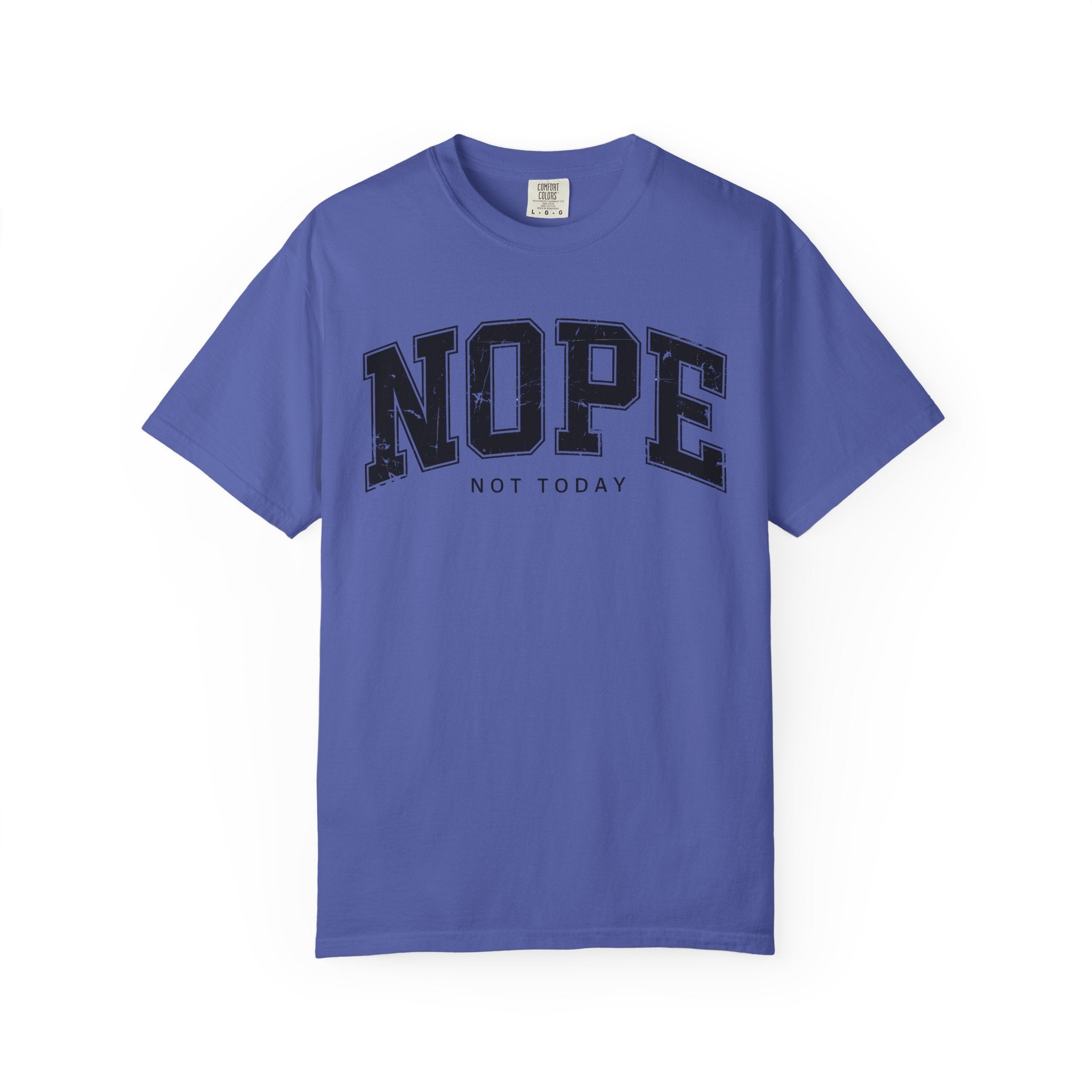 Unisex T-shirt Nope Not Today Funny Graphic Tee