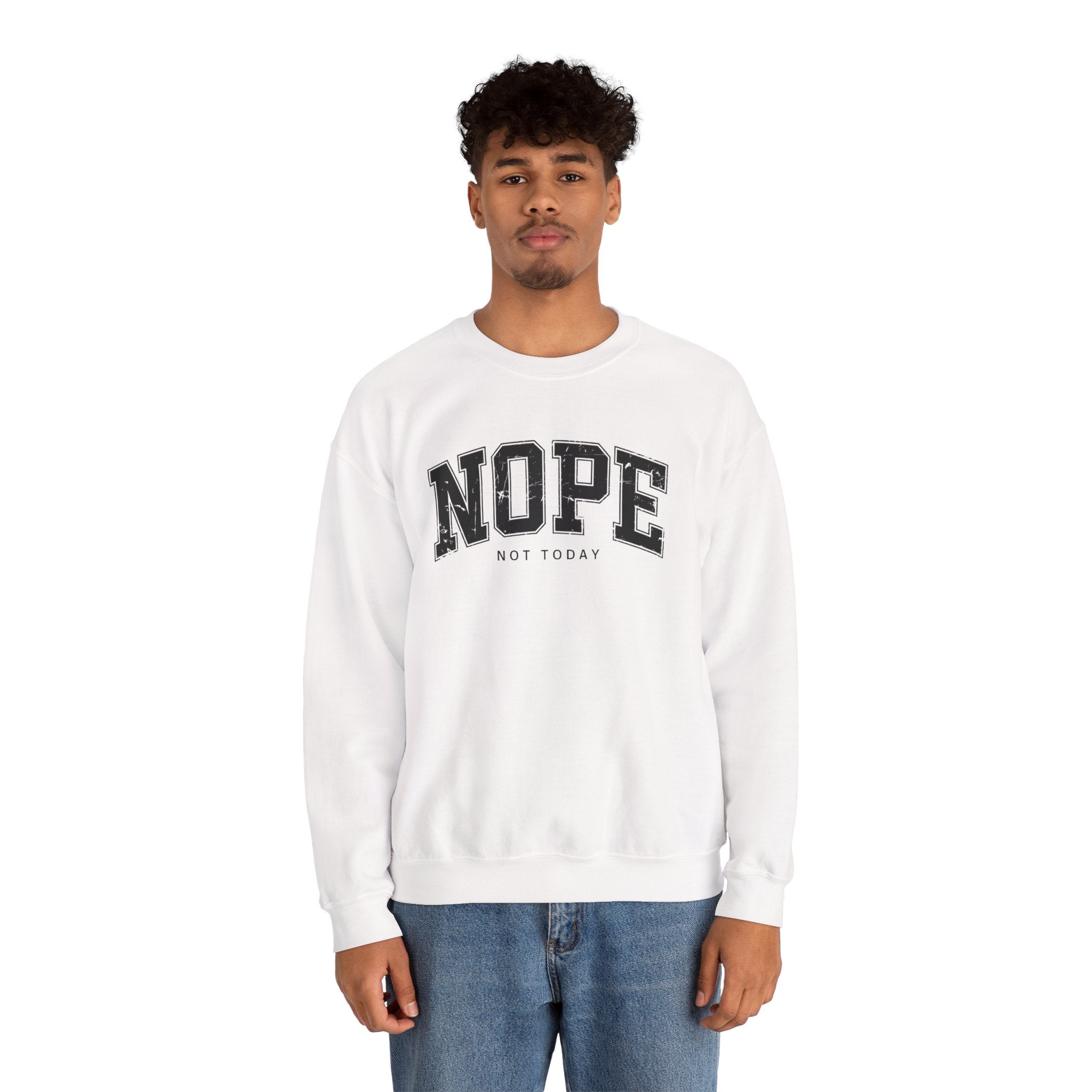 Cozy Unisex Sweatshirt | Cute 'NOPE NOT TODAY' Graphic, Relaxed Fit, Perfect for Casual Wear, Gifts, Everyday Comfort, Chill Days
