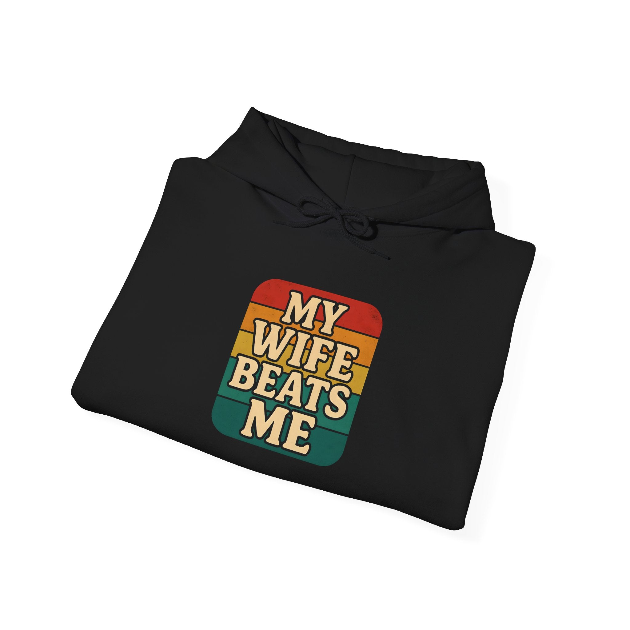Retro Hoodie - 'My Wife Beats Me' Comfortable Sweatshirt