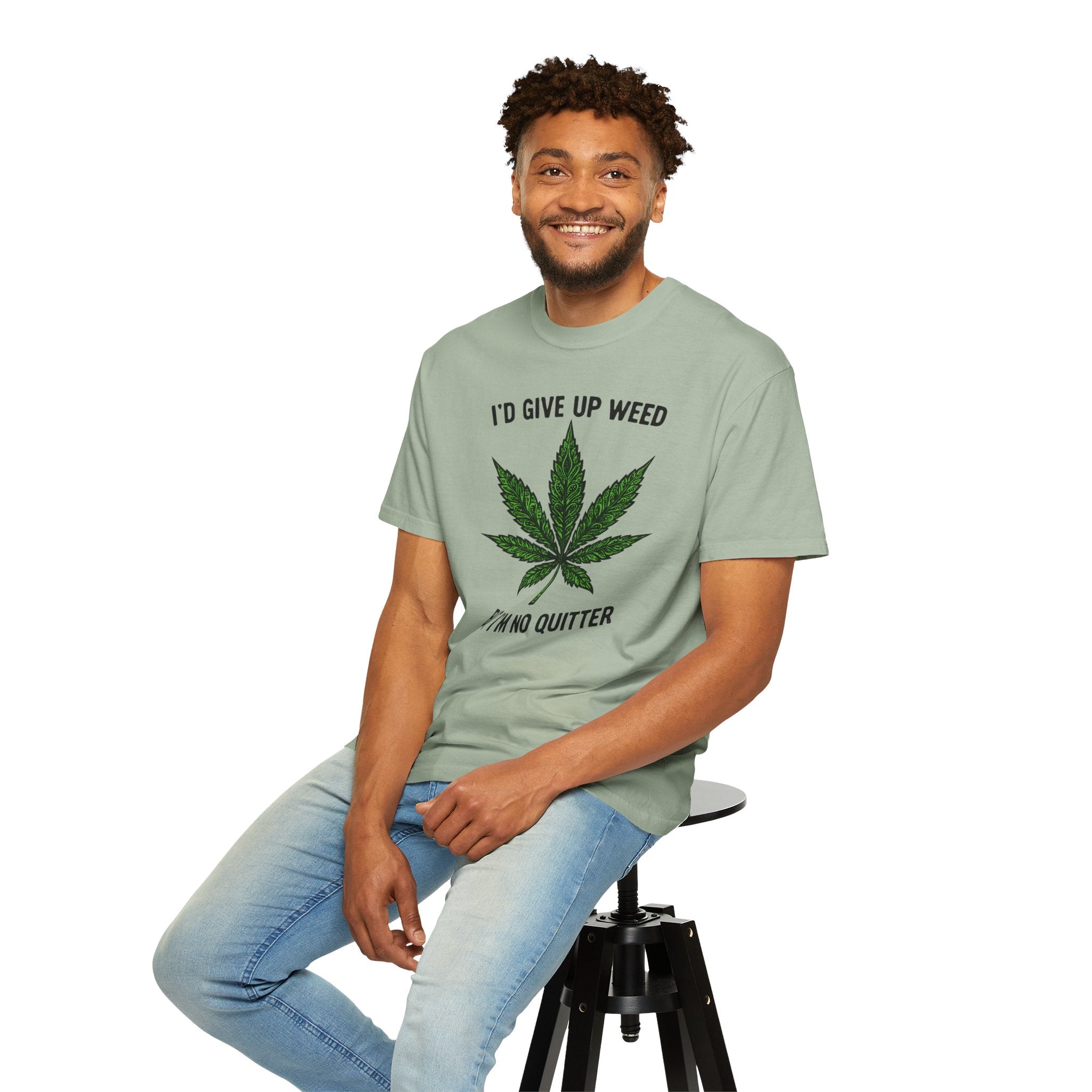 Cannabis Quote Unisex T-Shirt - 'I'd Give Up Weed But I'm No Quitter'