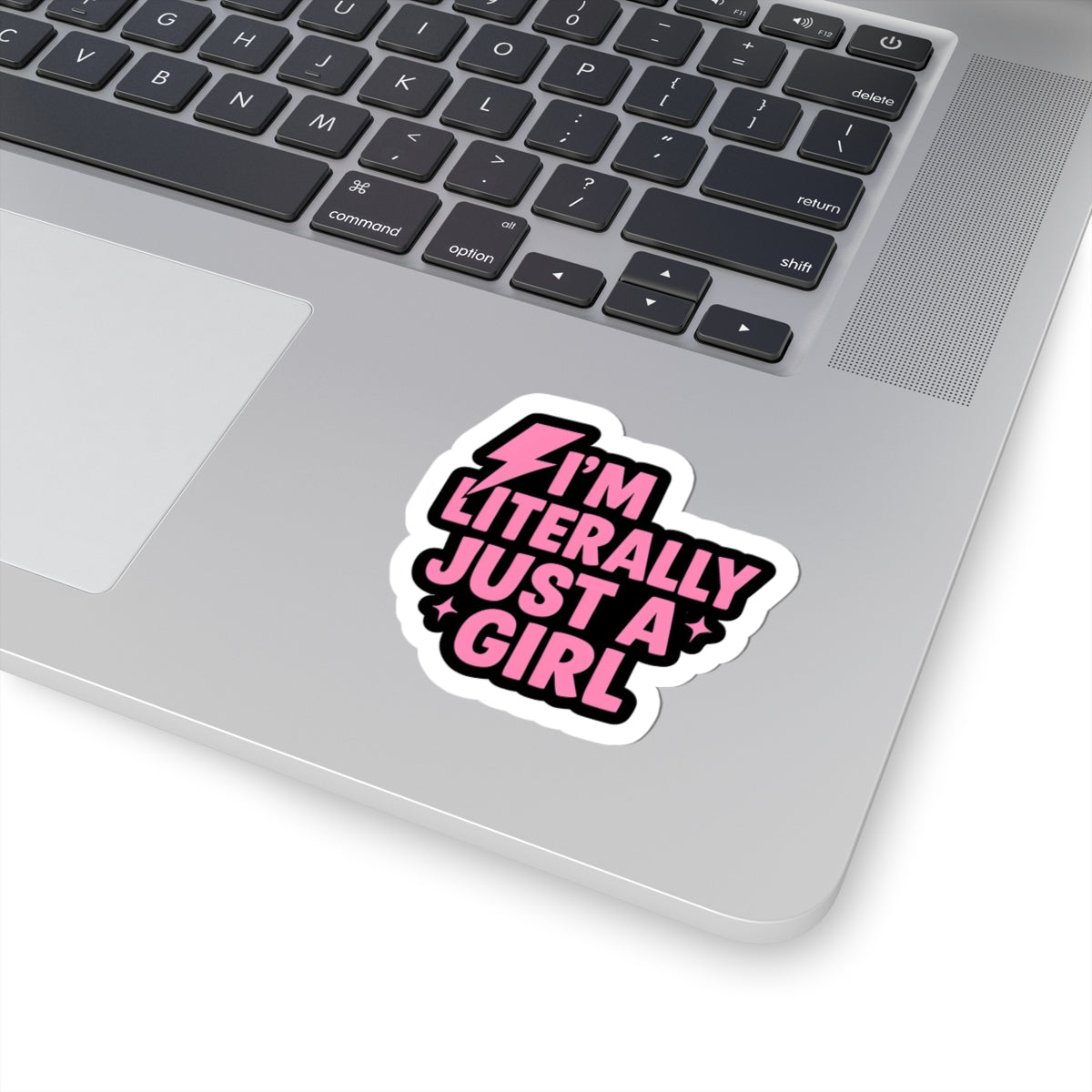 Empowering Kiss-Cut Stickers - "I'm Literally Just a Girl"