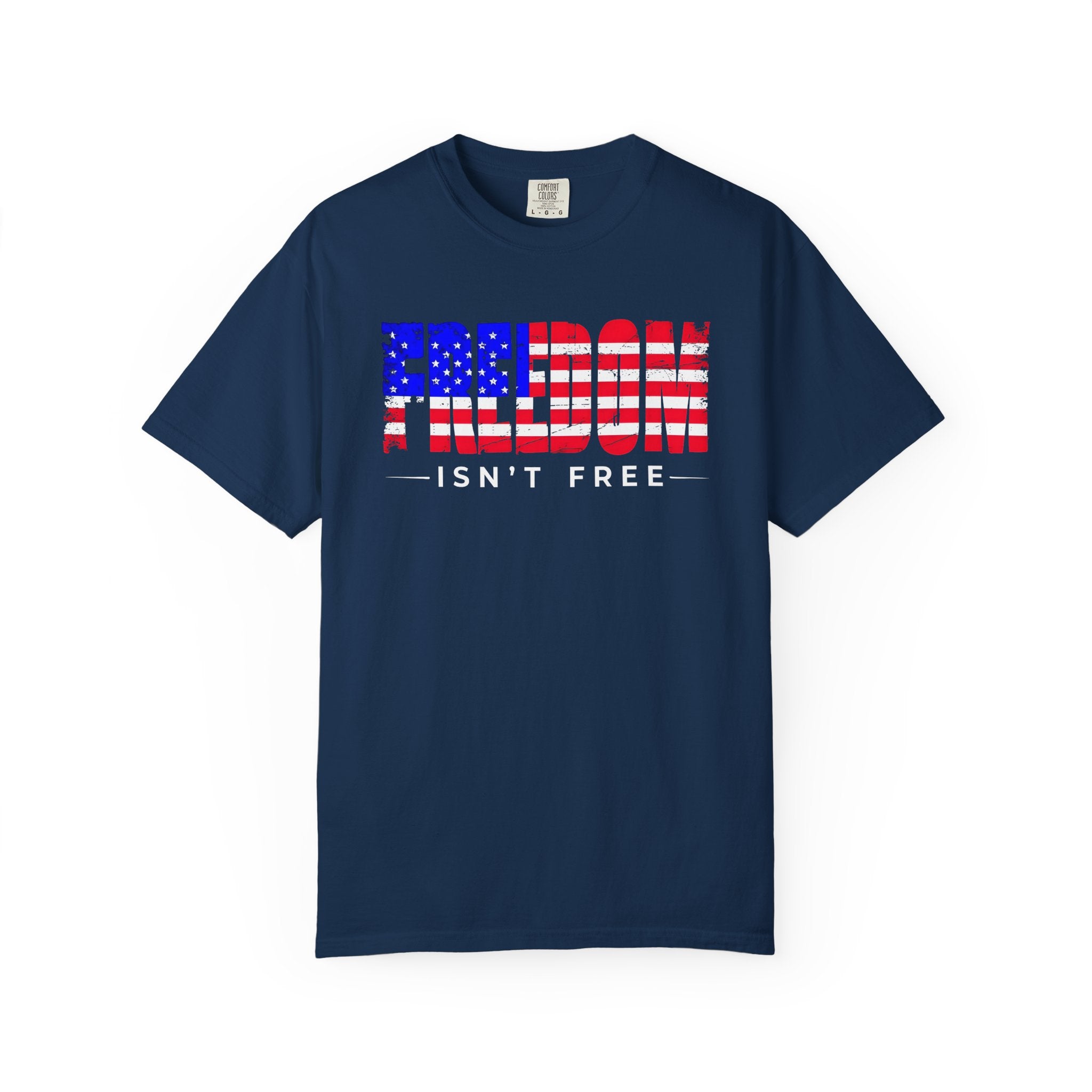 Freedom Isn't Free T-shirt
