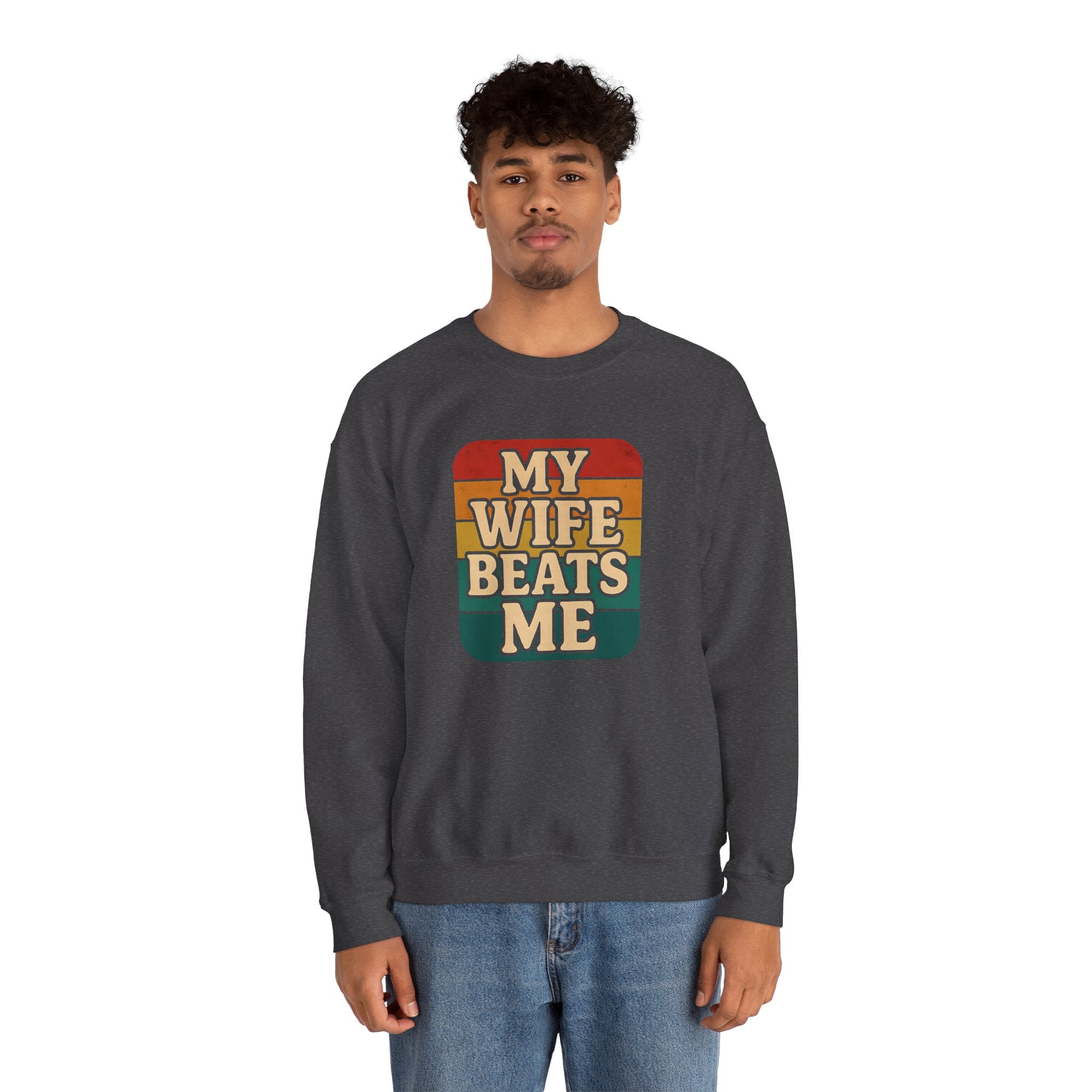 Funny Unisex Crewneck Sweatshirt - 'My Wife Beats Me'