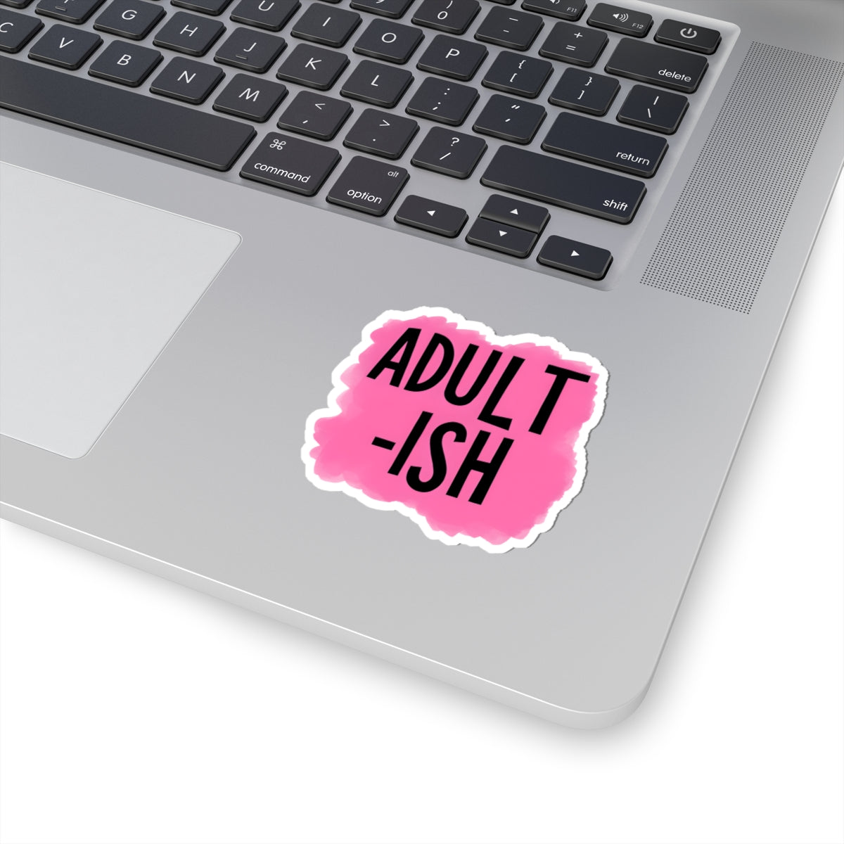 Adult-Ish Kiss-Cut Stickers | Fun Wall Decor, Laptop Stickers, Gift for College Students, Humor Stickers, Funny Adulting Reminders
