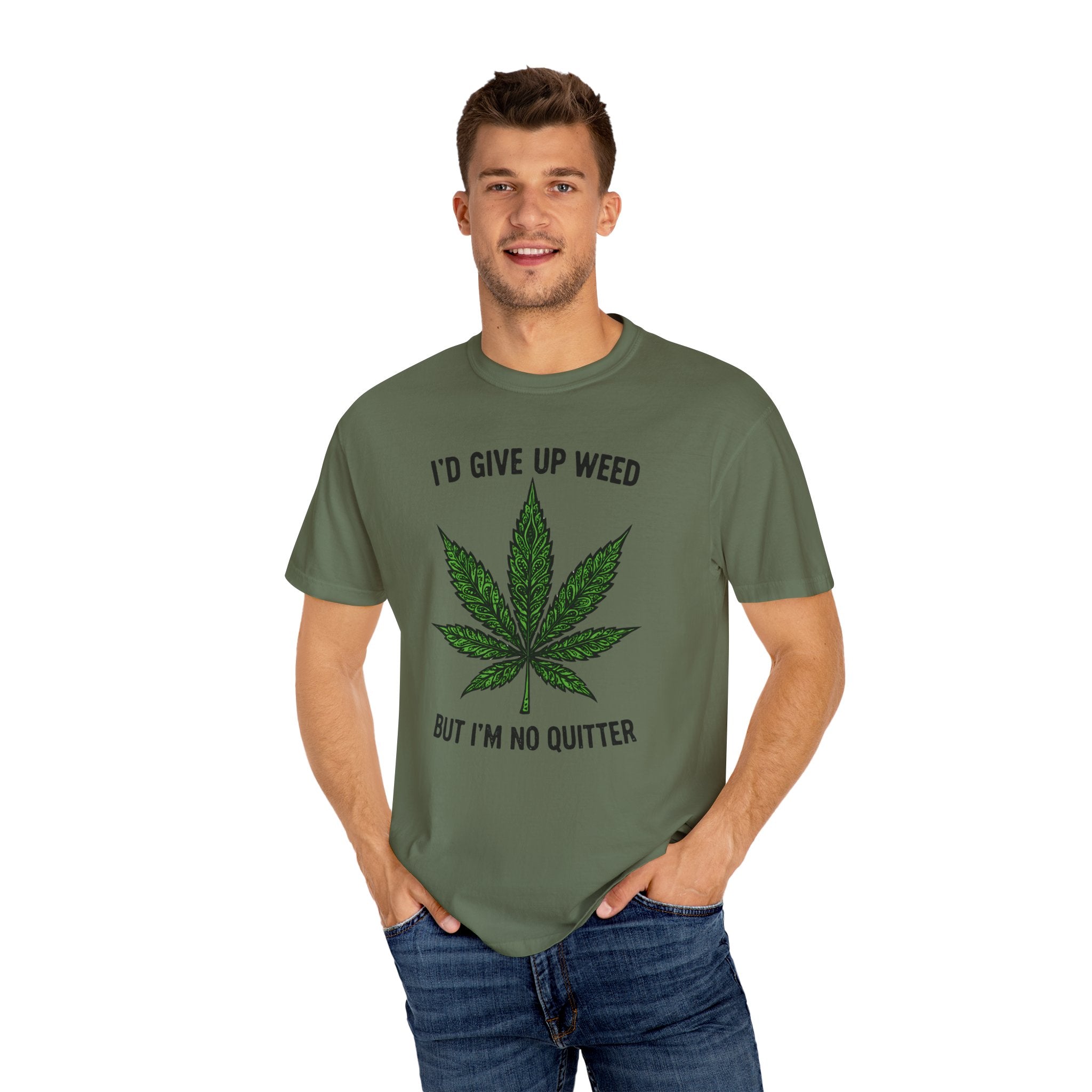 Cannabis Quote Unisex T-Shirt - 'I'd Give Up Weed But I'm No Quitter'