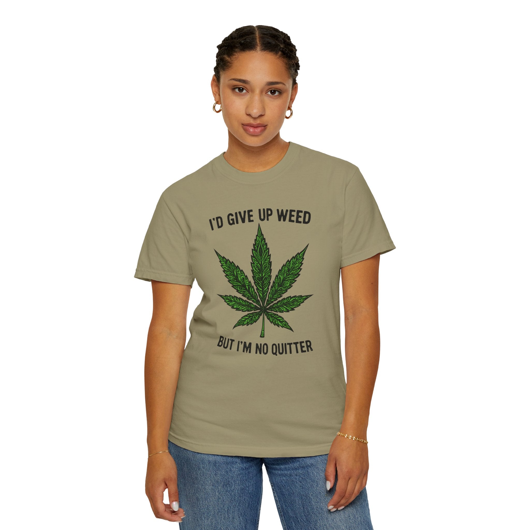 Cannabis Quote Unisex T-Shirt - 'I'd Give Up Weed But I'm No Quitter'