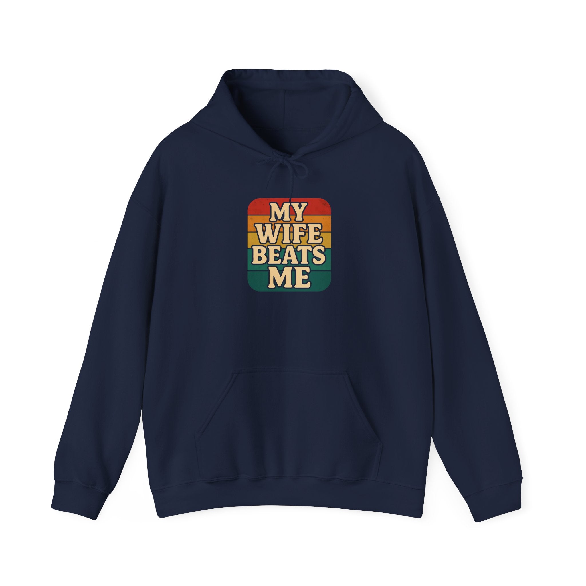 Retro Hoodie - 'My Wife Beats Me' Comfortable Sweatshirt