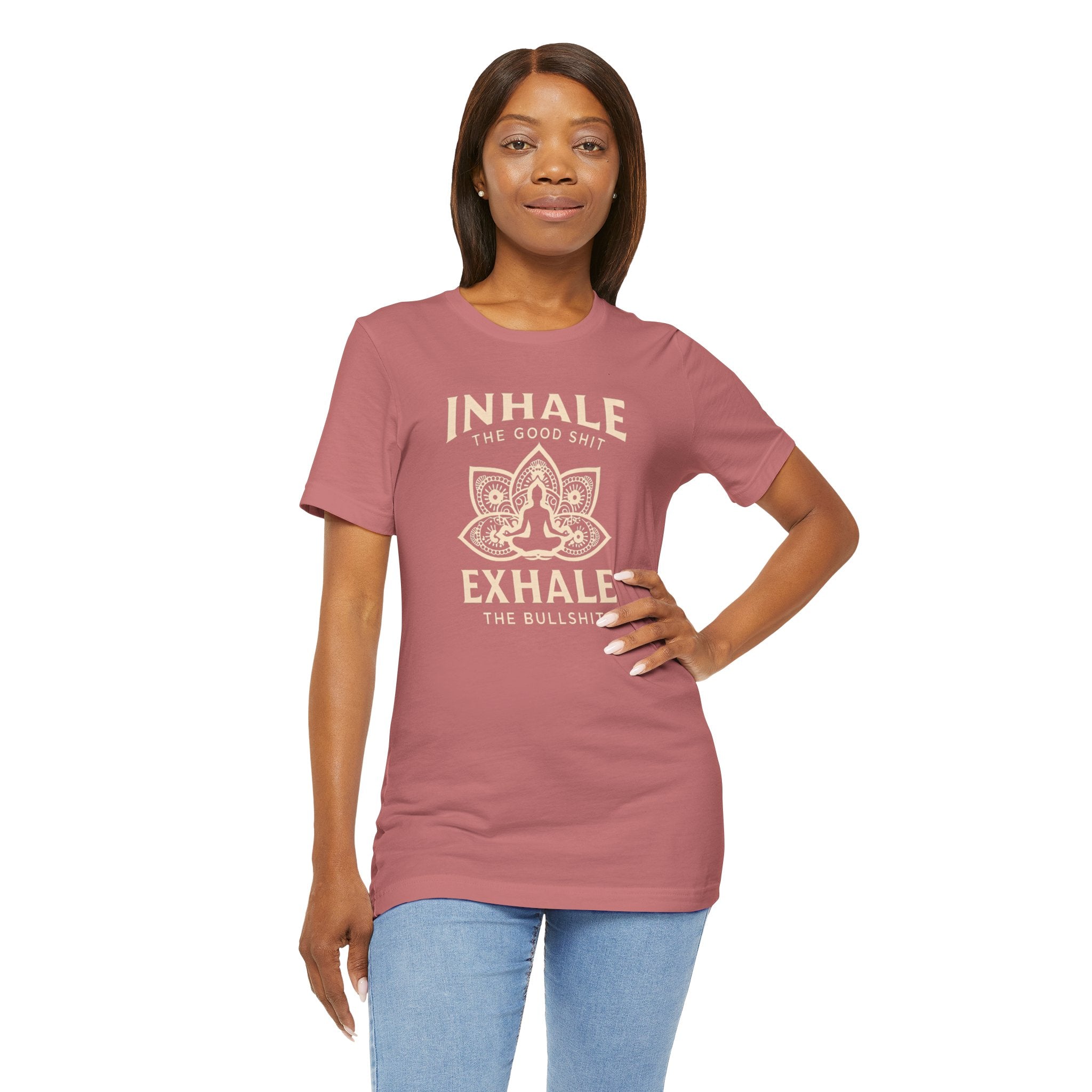 Inhale the Good, Exhale the Bullshit T-Shirt — Yoga Meditation Graphic Tee