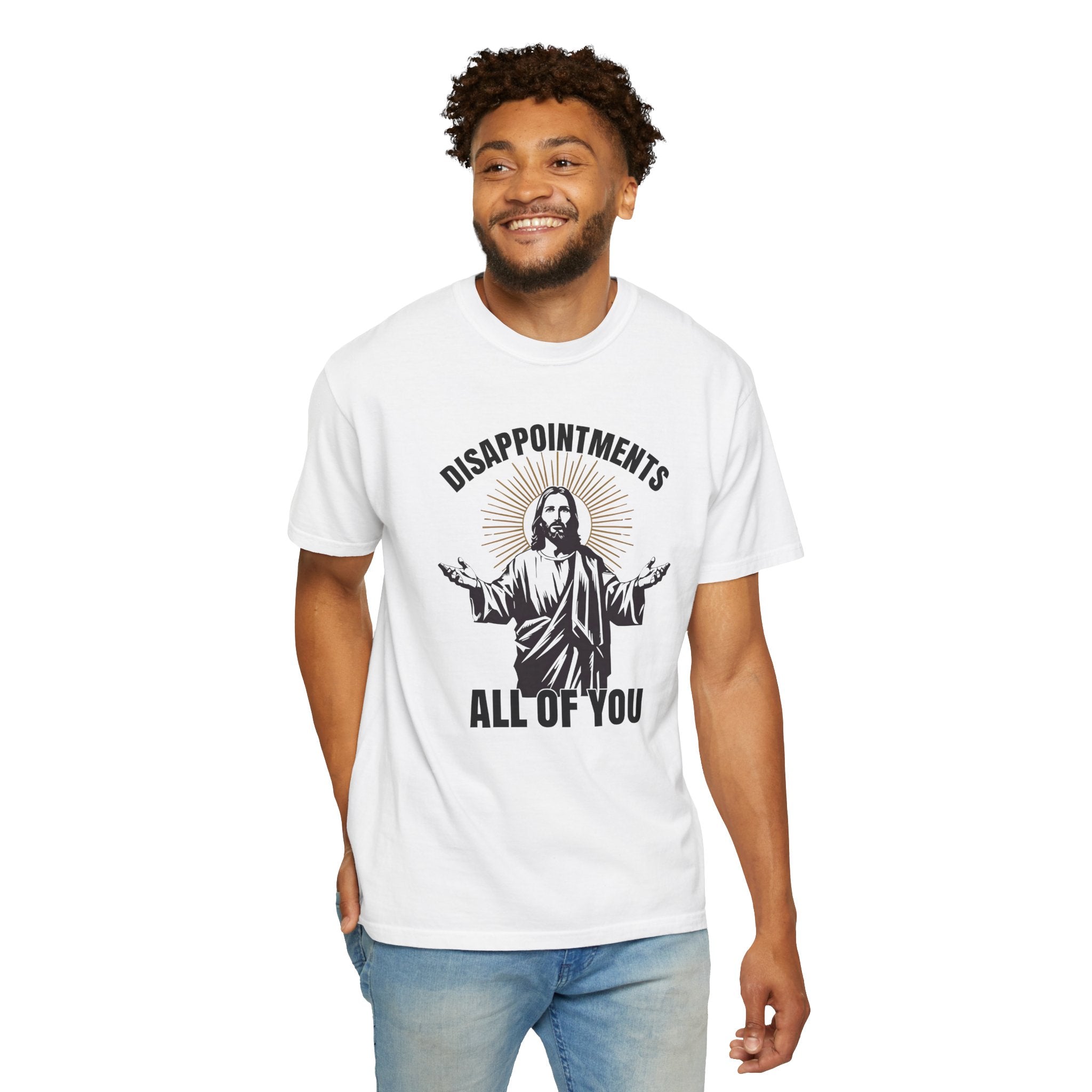 Humorous Unisex T-Shirt: 'Disappointments All of You'