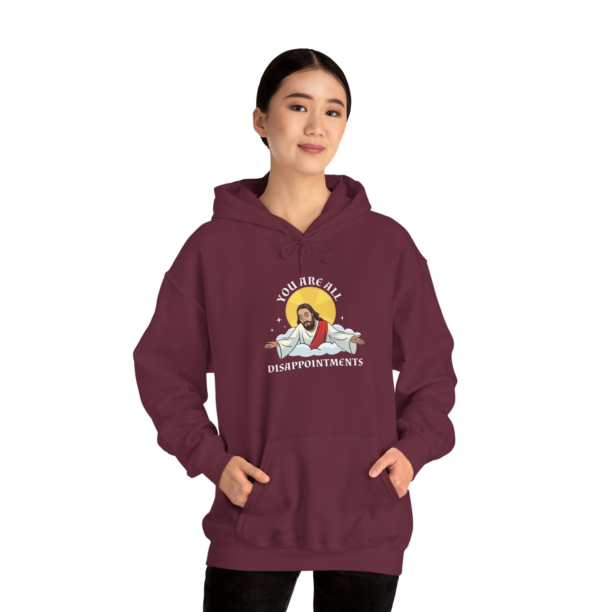 Humorous Unisex Hoodie - 'You Are All Disappointments'
