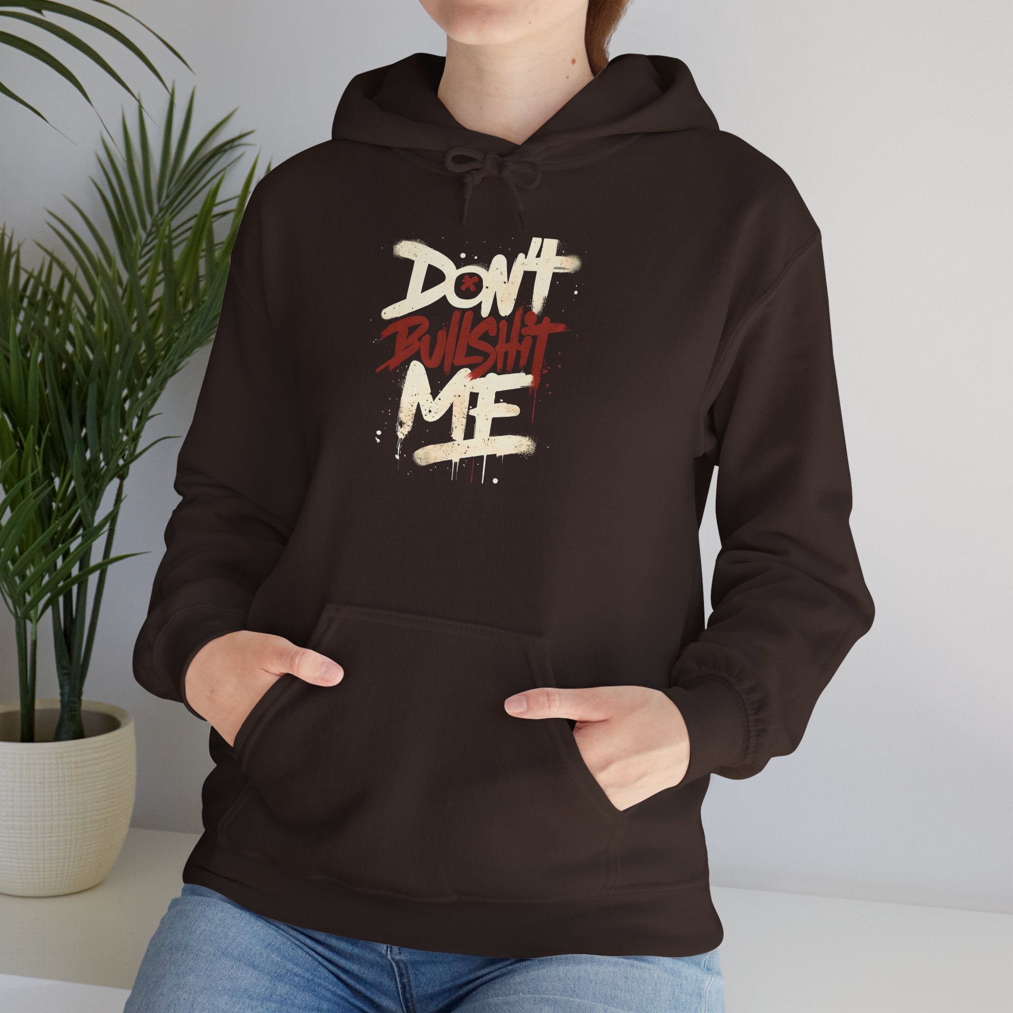 Don't Bull shit me Unisex Hoodie, Trendy Streetwear Sweatshirt, Comfortable Gift for Friends, Fall Fashion, Cool Casual Outfit