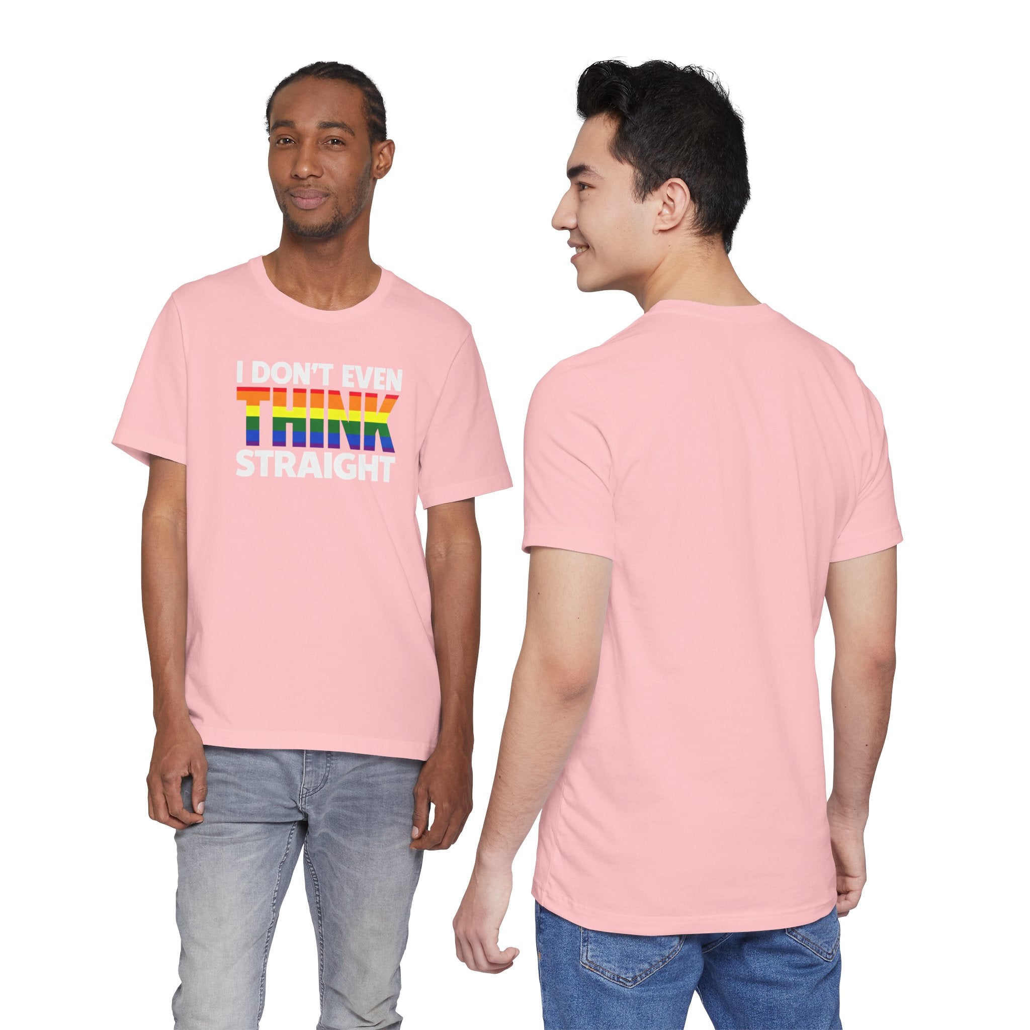 I Don't Even Think Straight Tee — Rainbow Pride Graphic T-Shirt