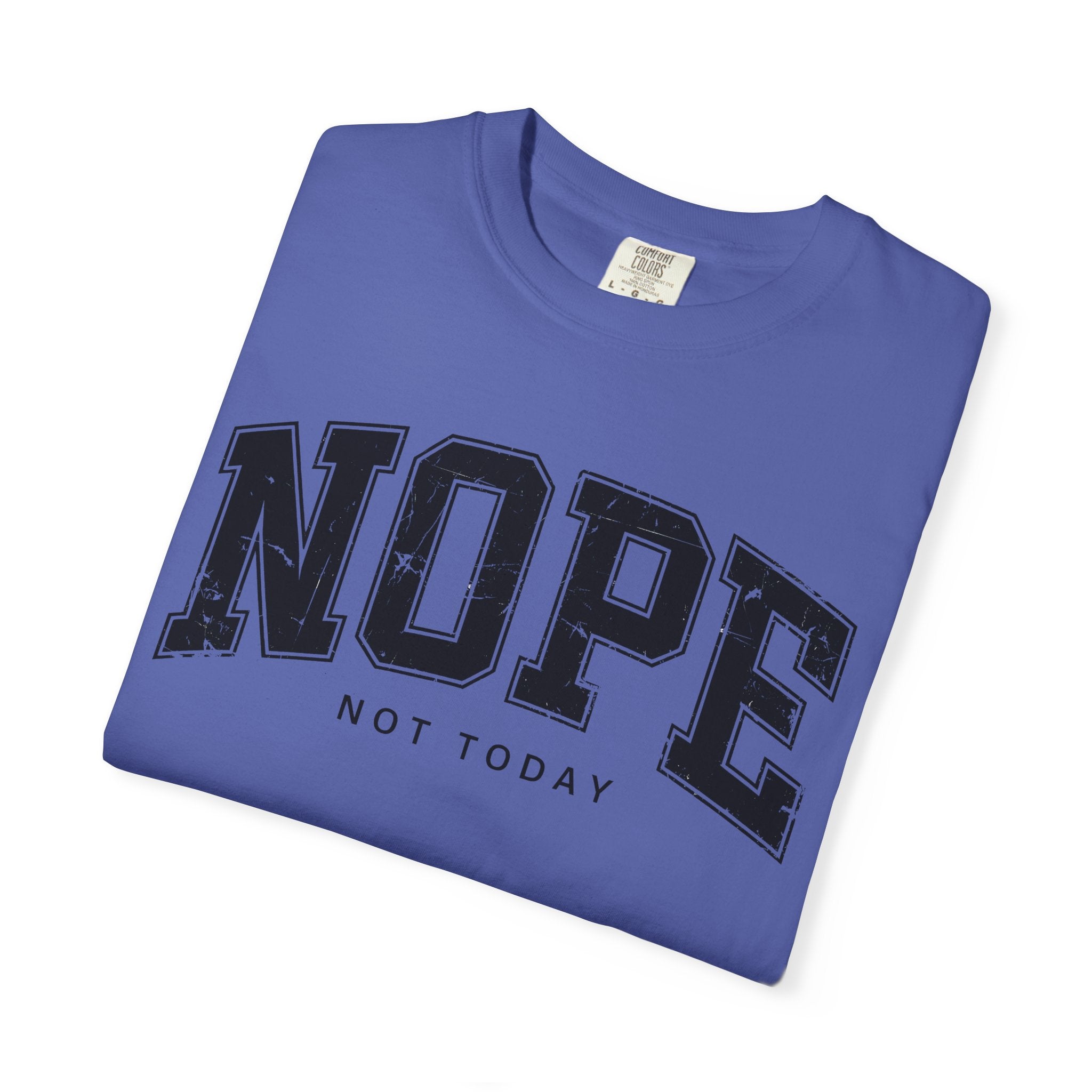 Unisex T-shirt Nope Not Today Funny Graphic Tee