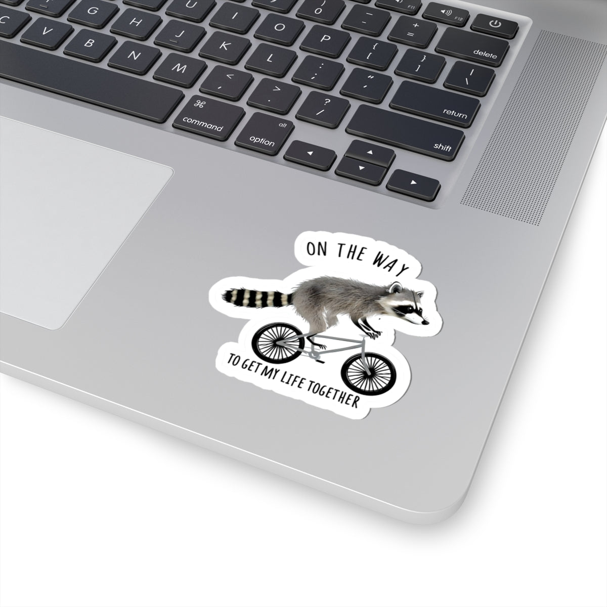Motivational Raccoon Sticker - "On the Way to Get My Life Together" - Perfect for Laptops, Journals & More