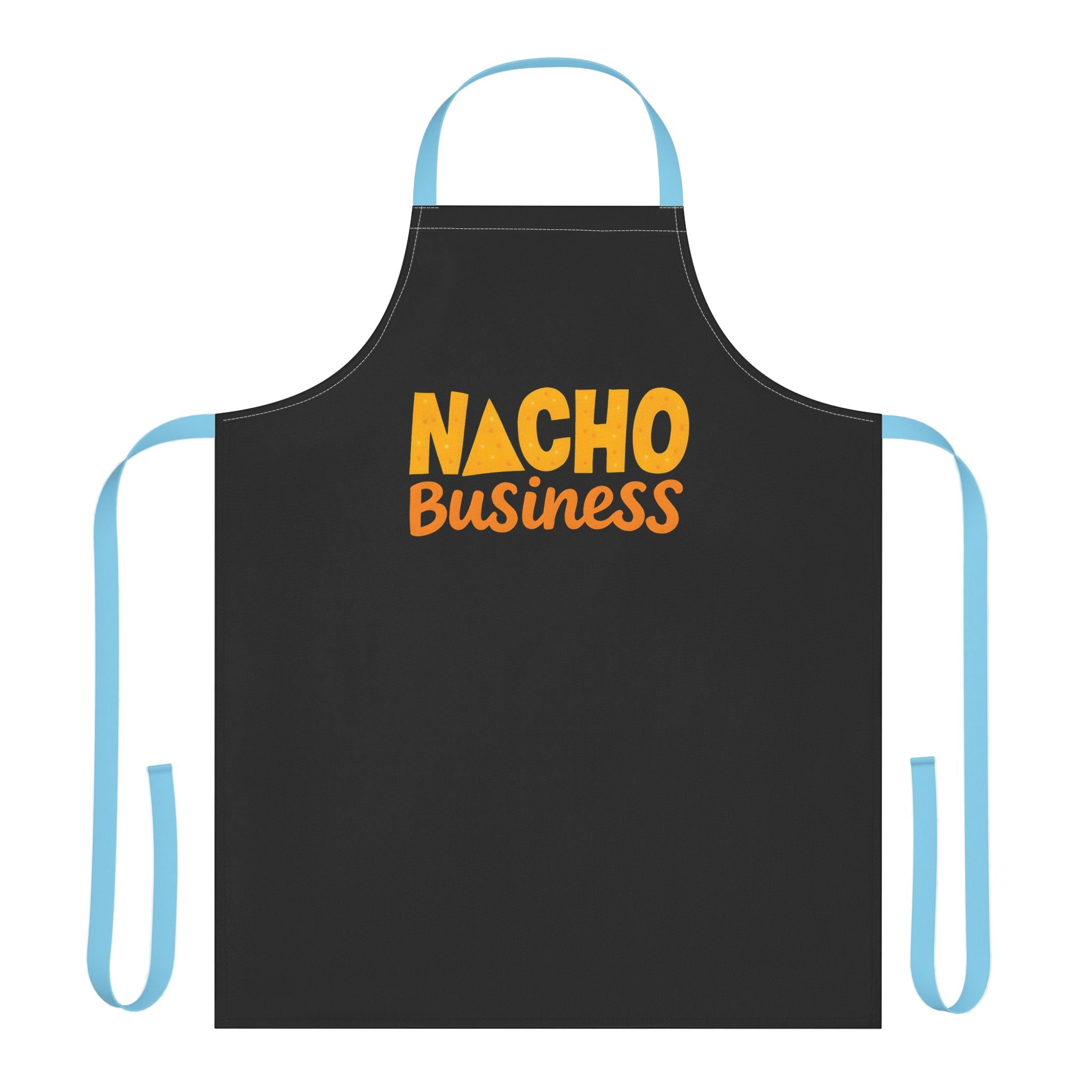 Nacho Business Apron — Funny Kitchen Apron for Cooks & Grillers