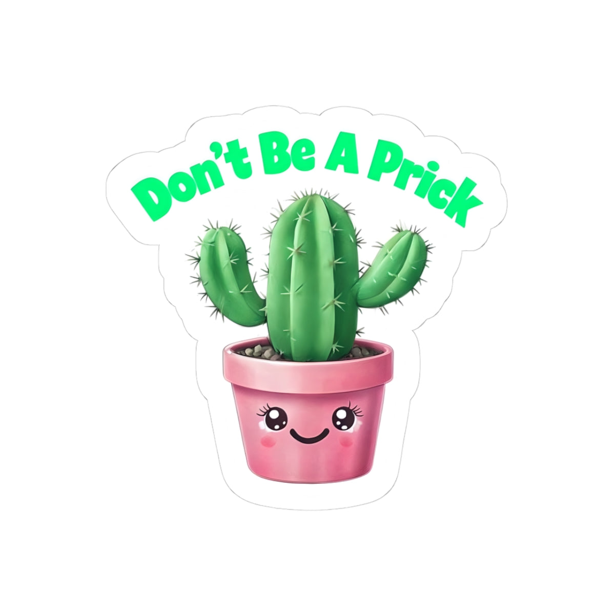 Cute Cactus Stickers - "Don't Be A Prick" - Fun & Whimsical Décor