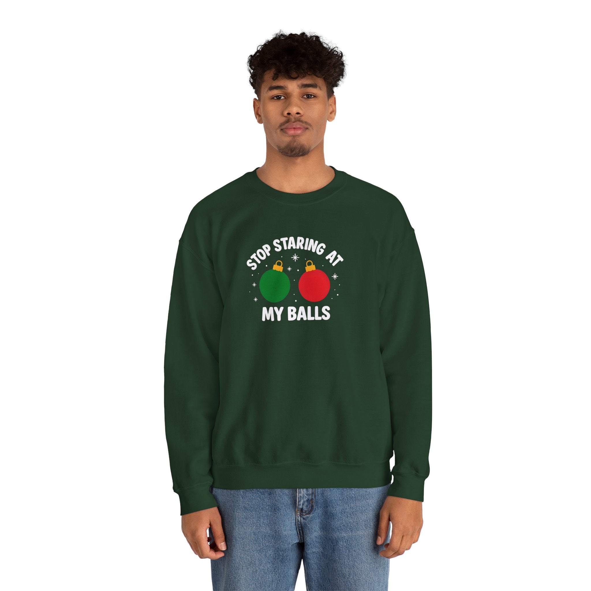 Christmas Sweatshirt – "Stop Staring at My Balls" Holiday Ornament Graphic Crewneck