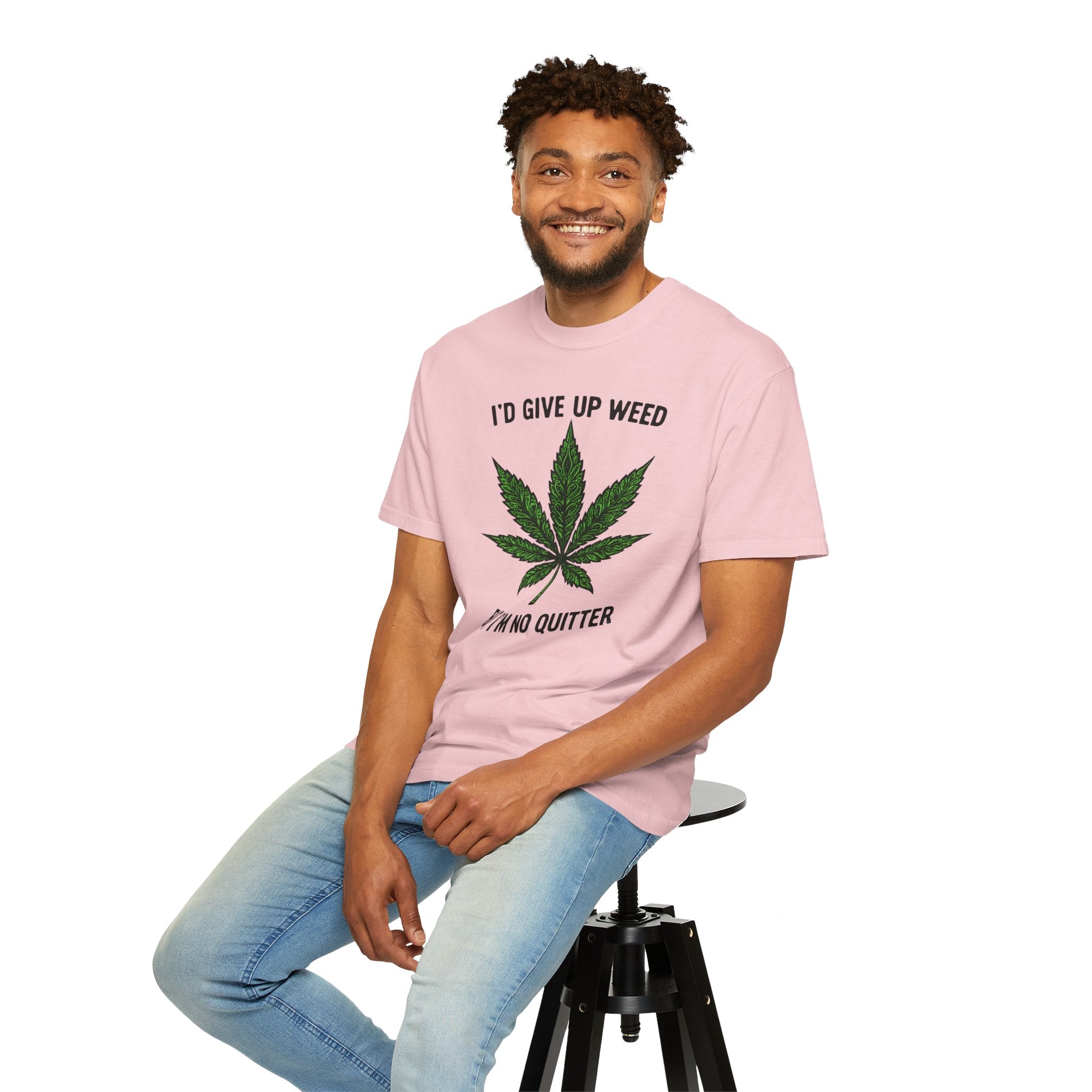 Cannabis Quote Unisex T-Shirt - 'I'd Give Up Weed But I'm No Quitter'