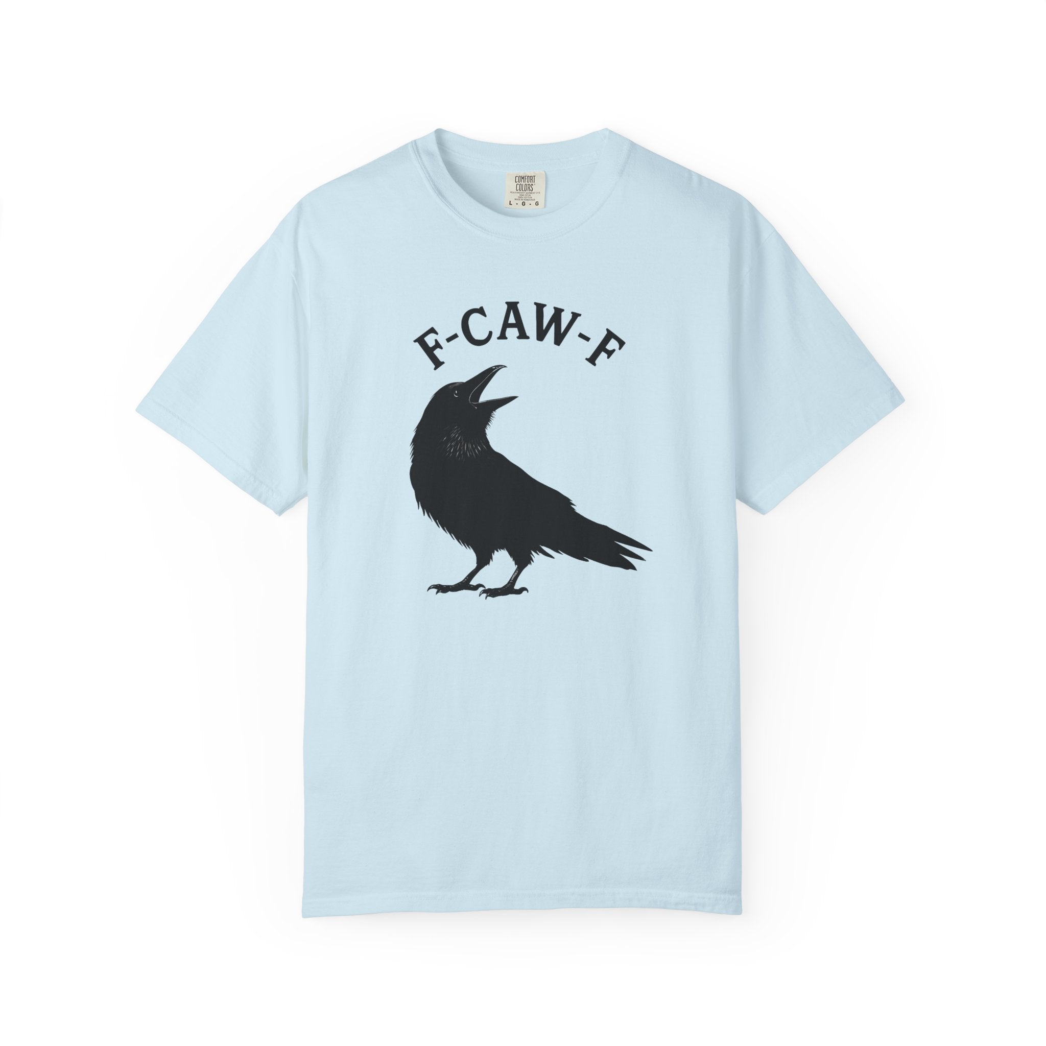 F-Caw-F Unisex Garment-Dyed T-Shirt