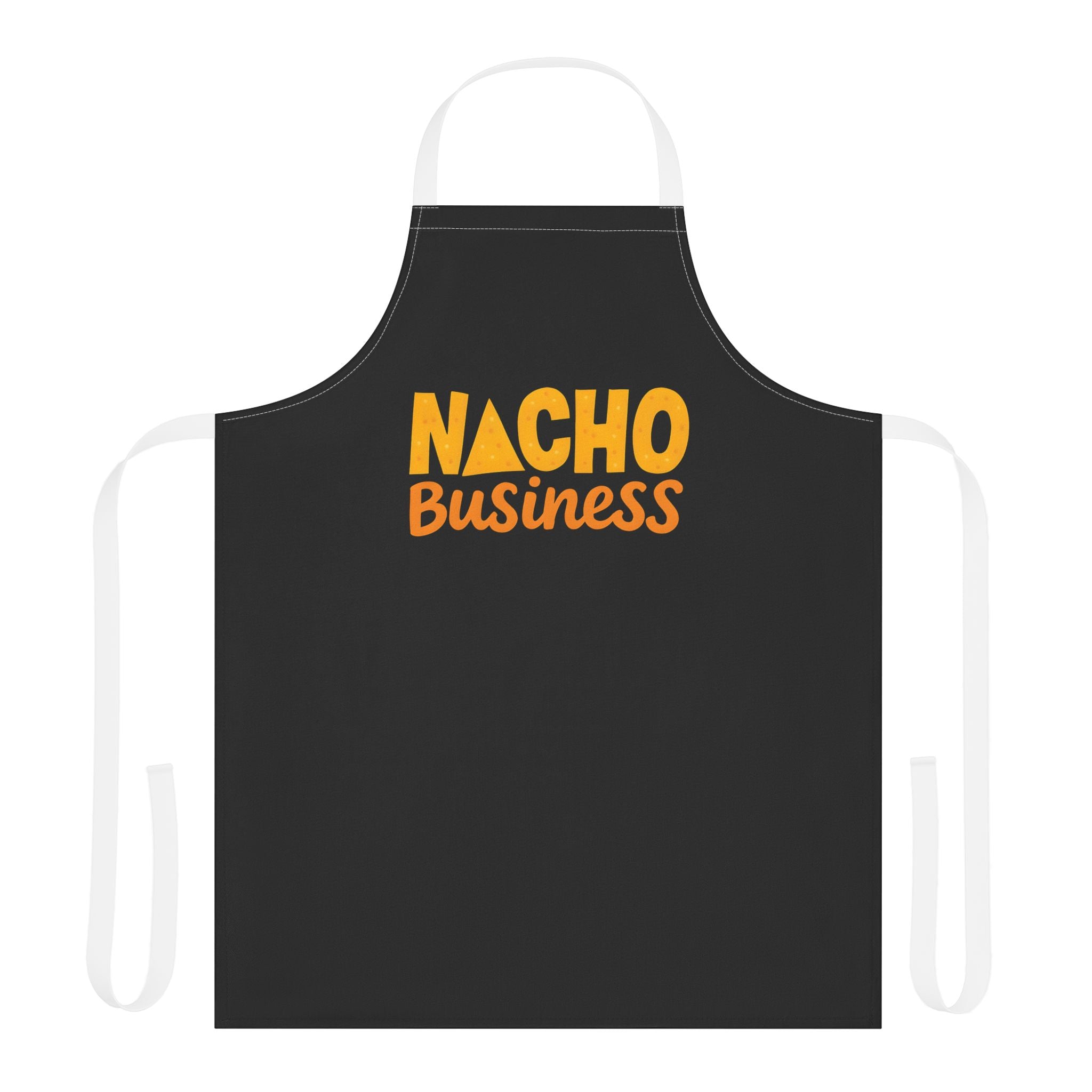 Nacho Business Apron — Funny Kitchen Apron for Cooks & Grillers