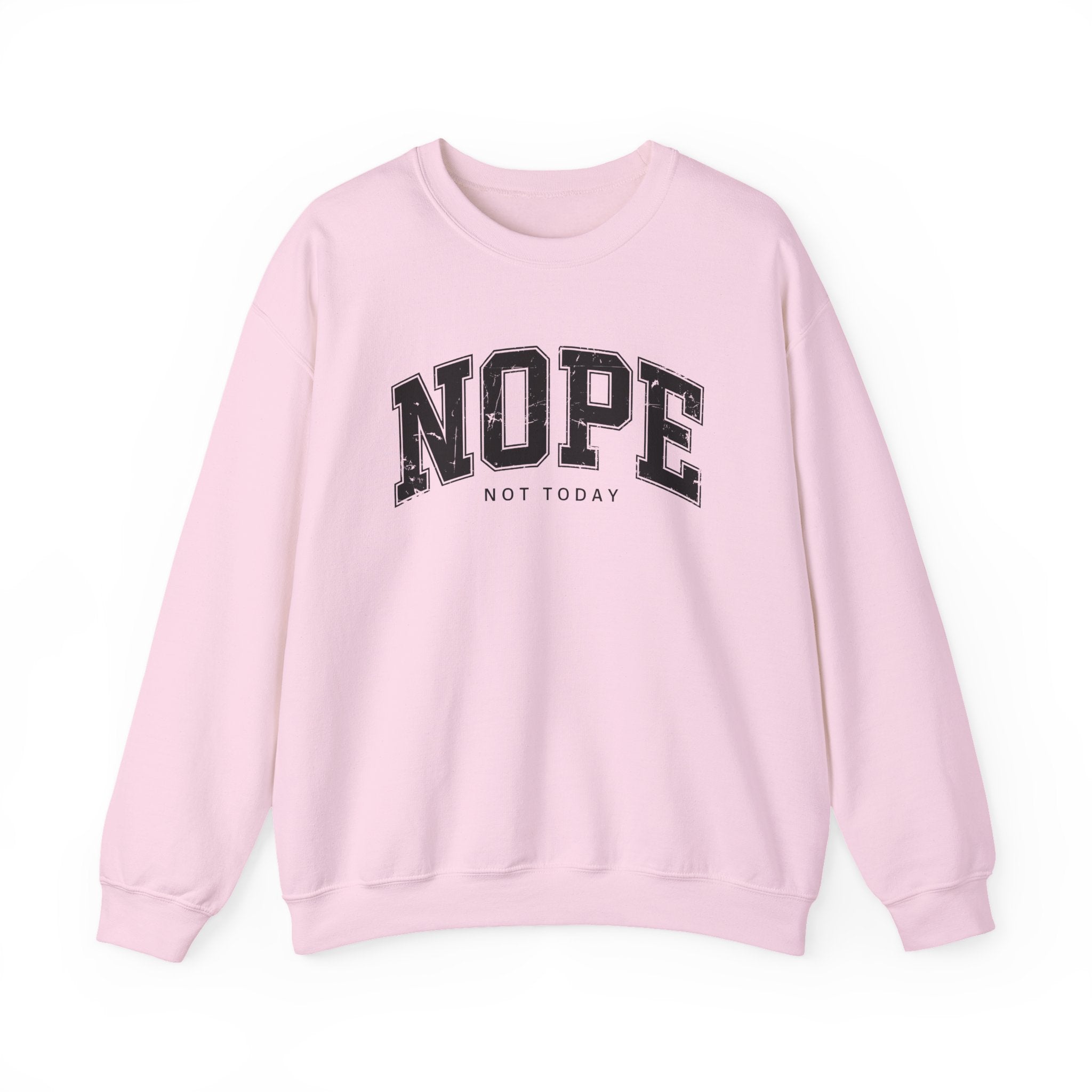 Cozy Unisex Sweatshirt | Cute 'NOPE NOT TODAY' Graphic, Relaxed Fit, Perfect for Casual Wear, Gifts, Everyday Comfort, Chill Days