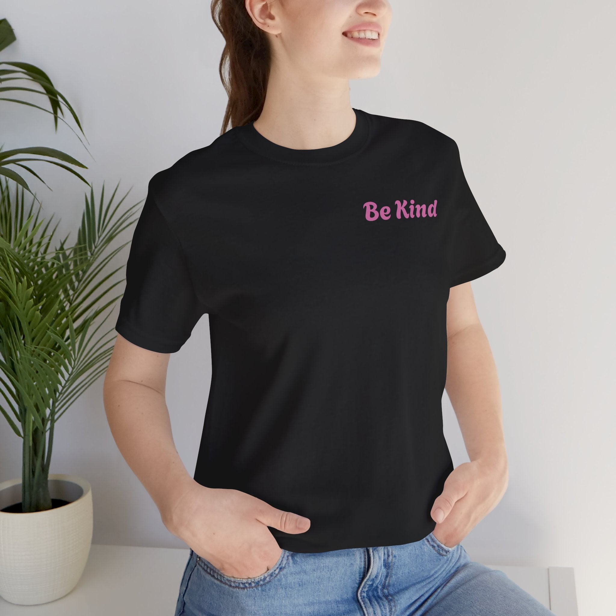 Be Kind Tee — "You Are Worthy, Beautiful, Loved, Enough" Inspirational Graphic T-Shirt