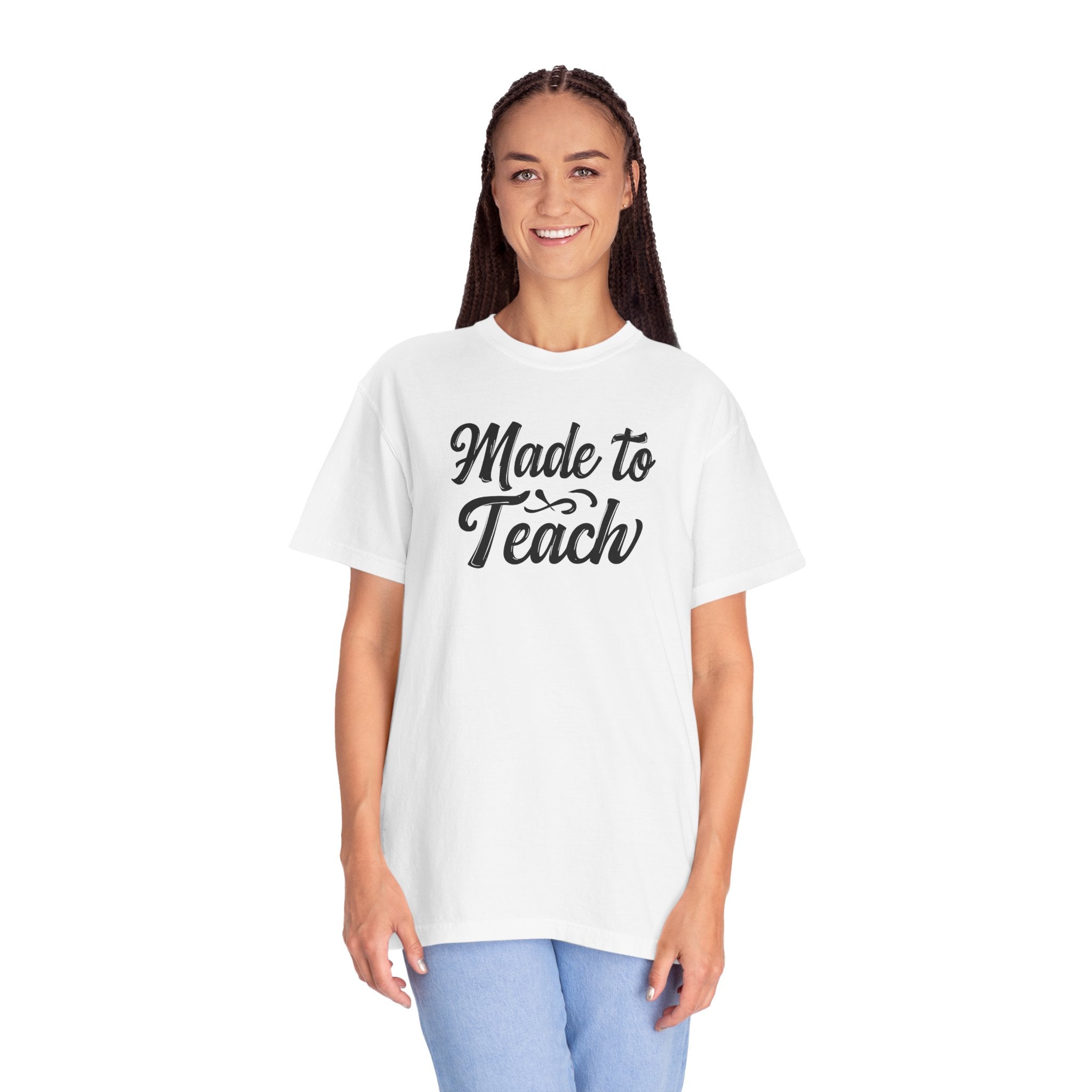 Made to Teach Unisex Garment-Dyed T-Shirt
