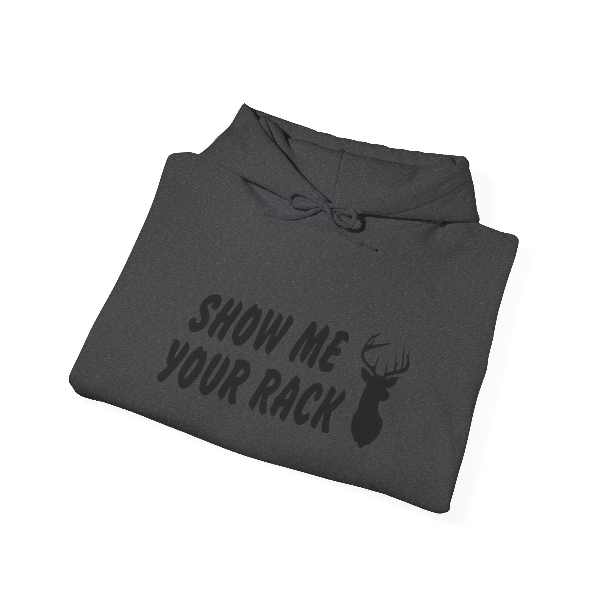 Funny Hunting Hoodie - Show Me Your Rack, Unisex Sweatshirt for Outdoors, Gift for Hunters, Casual Wear, Holiday Apparel
