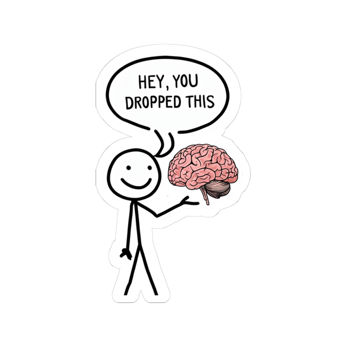 Playful Brain Stickers - "Hey, You Dropped This" for Students & Creatives