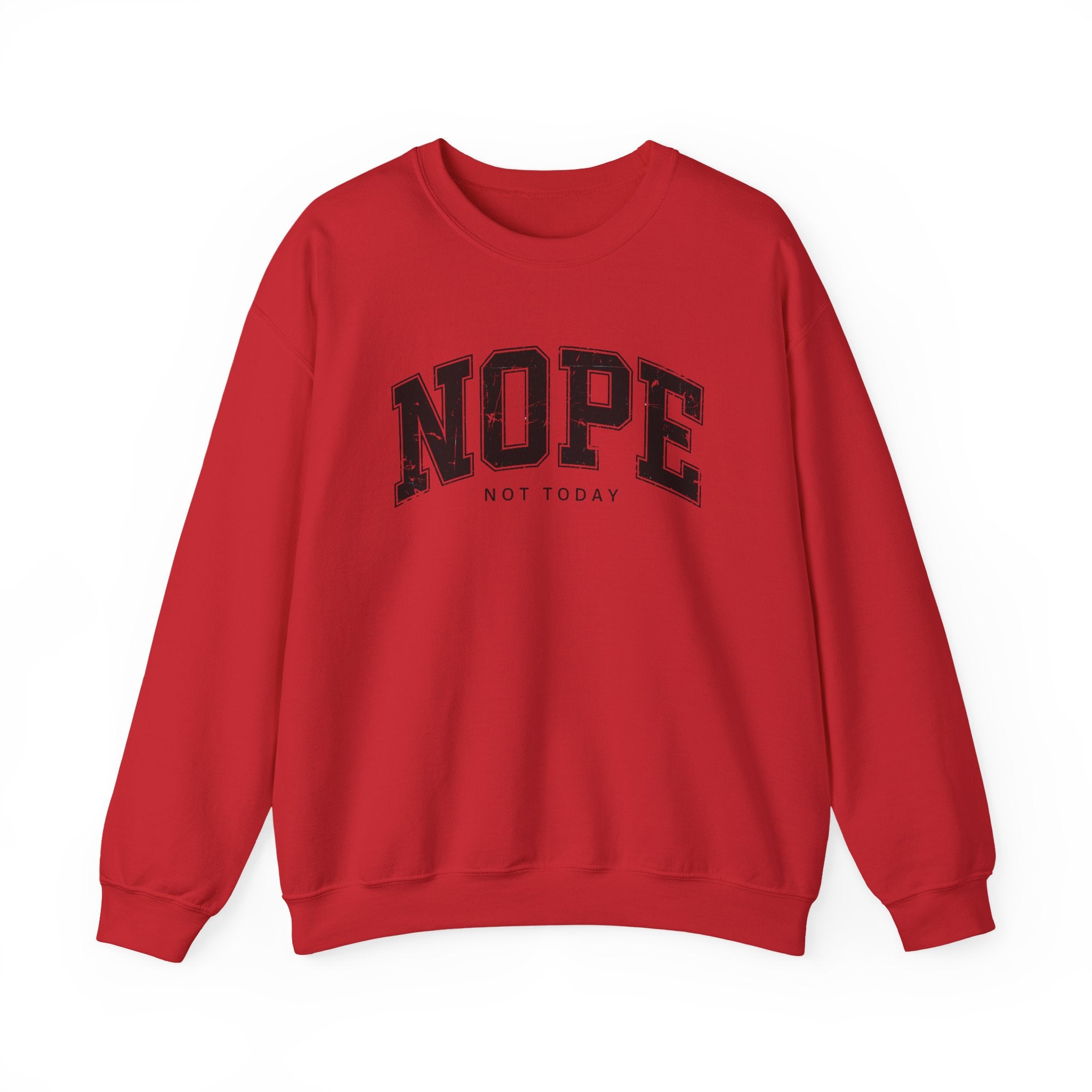 Cozy Unisex Sweatshirt | Cute 'NOPE NOT TODAY' Graphic, Relaxed Fit, Perfect for Casual Wear, Gifts, Everyday Comfort, Chill Days